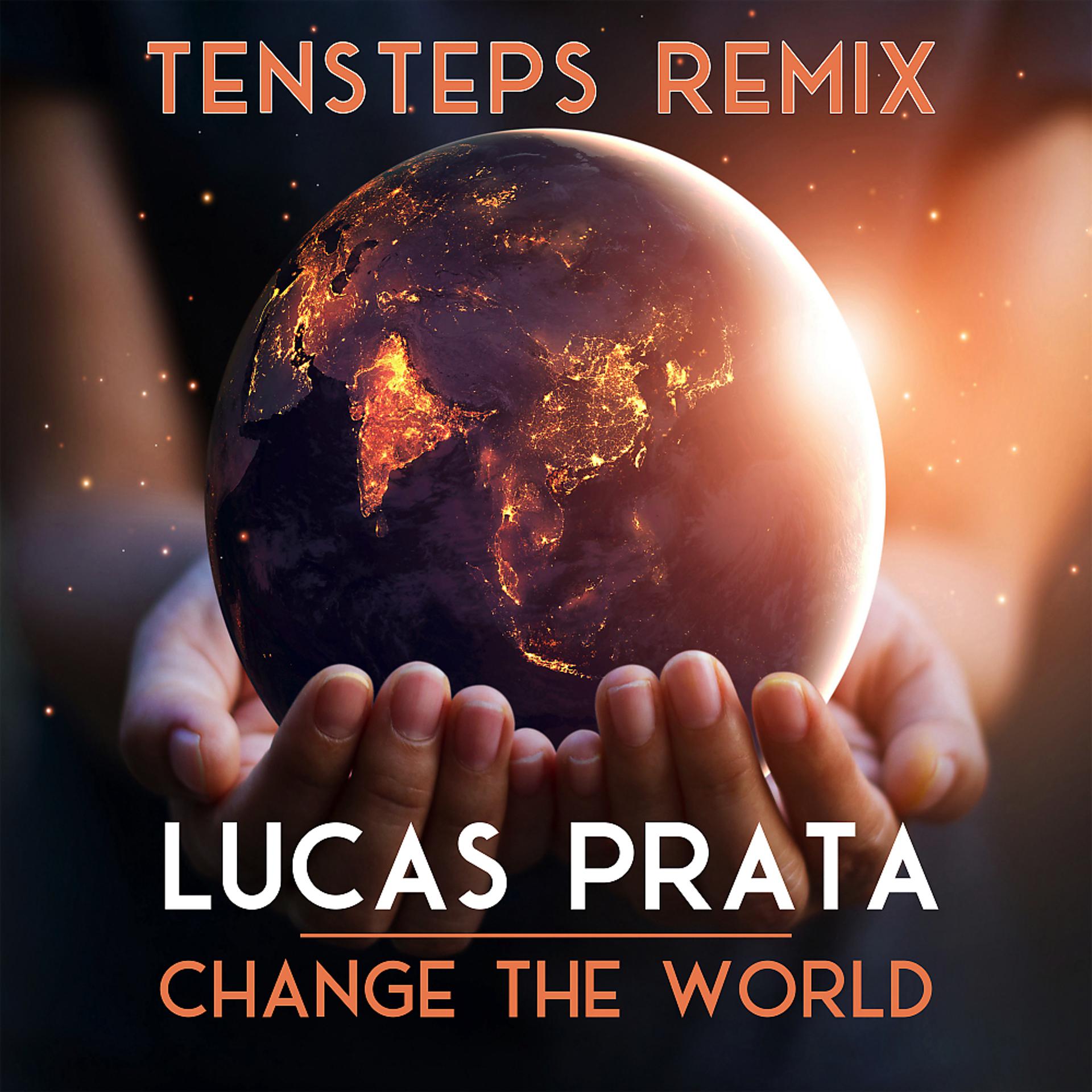 Постер альбома Change The World (Tensteps Remix)