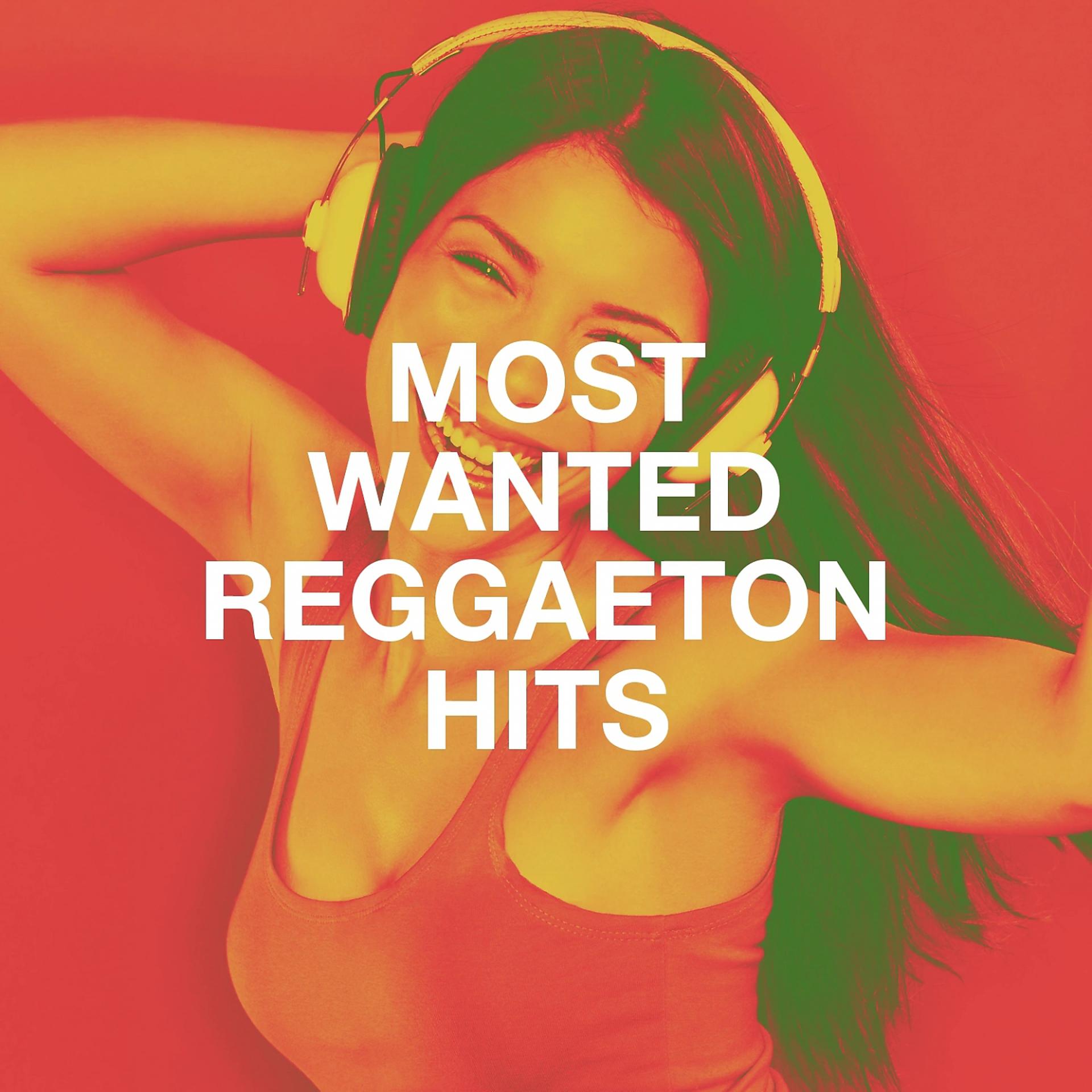 Постер альбома Most Wanted Reggaeton Hits