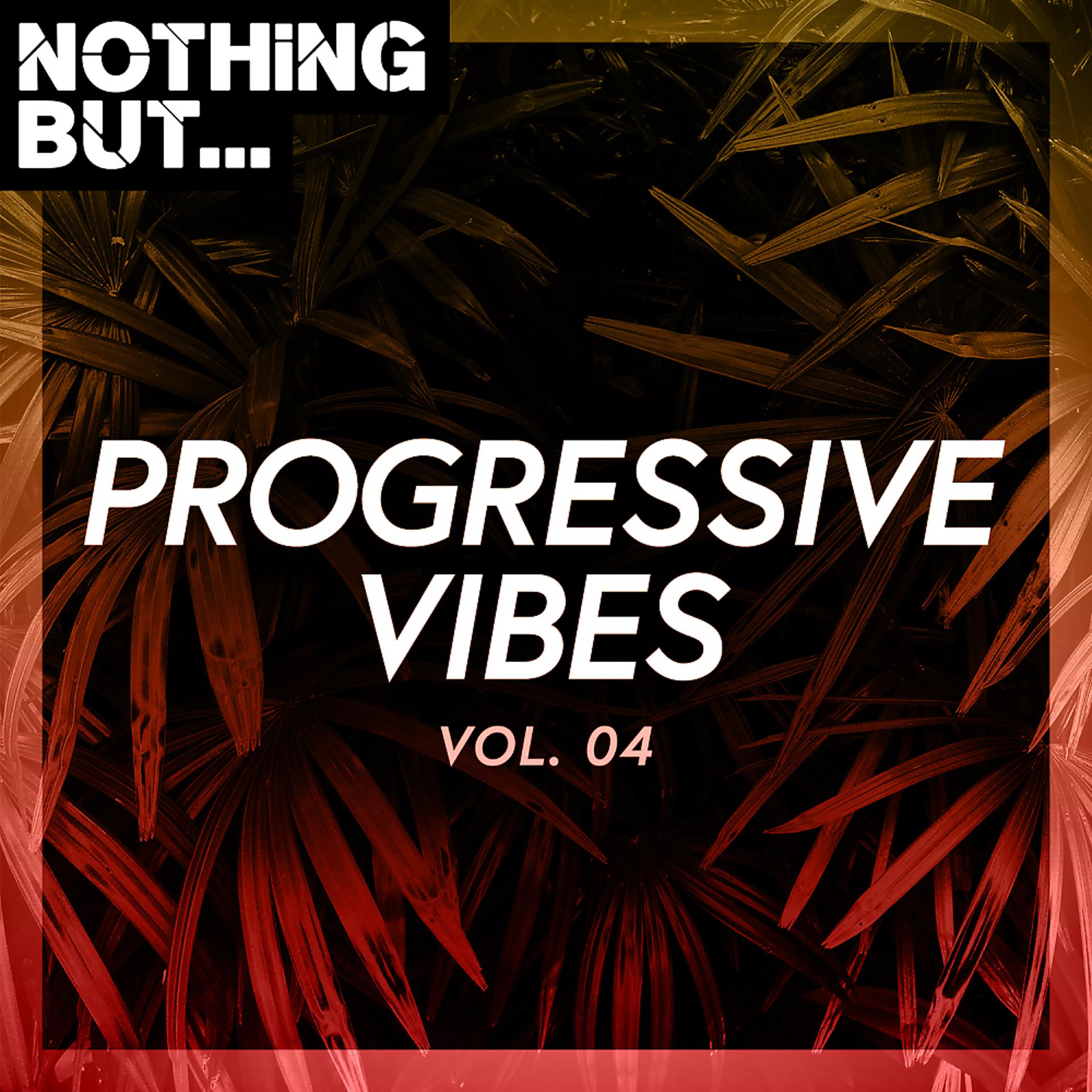 Постер альбома Nothing But... Progressive Vibes, Vol. 04
