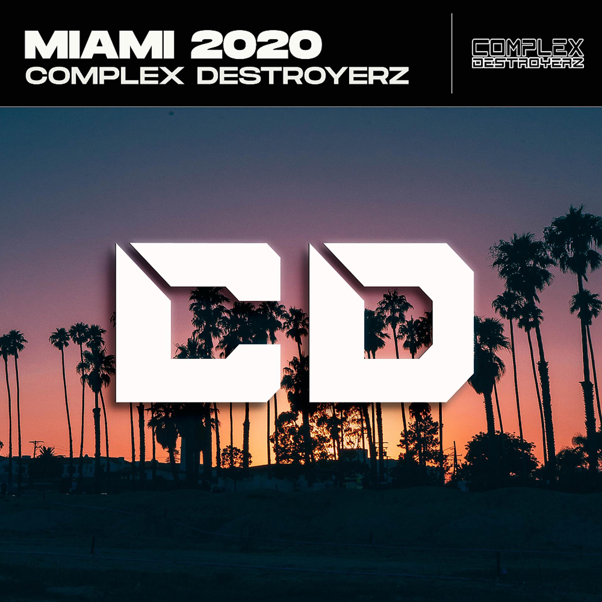 Постер альбома Complex Destroyerz Miami 2020