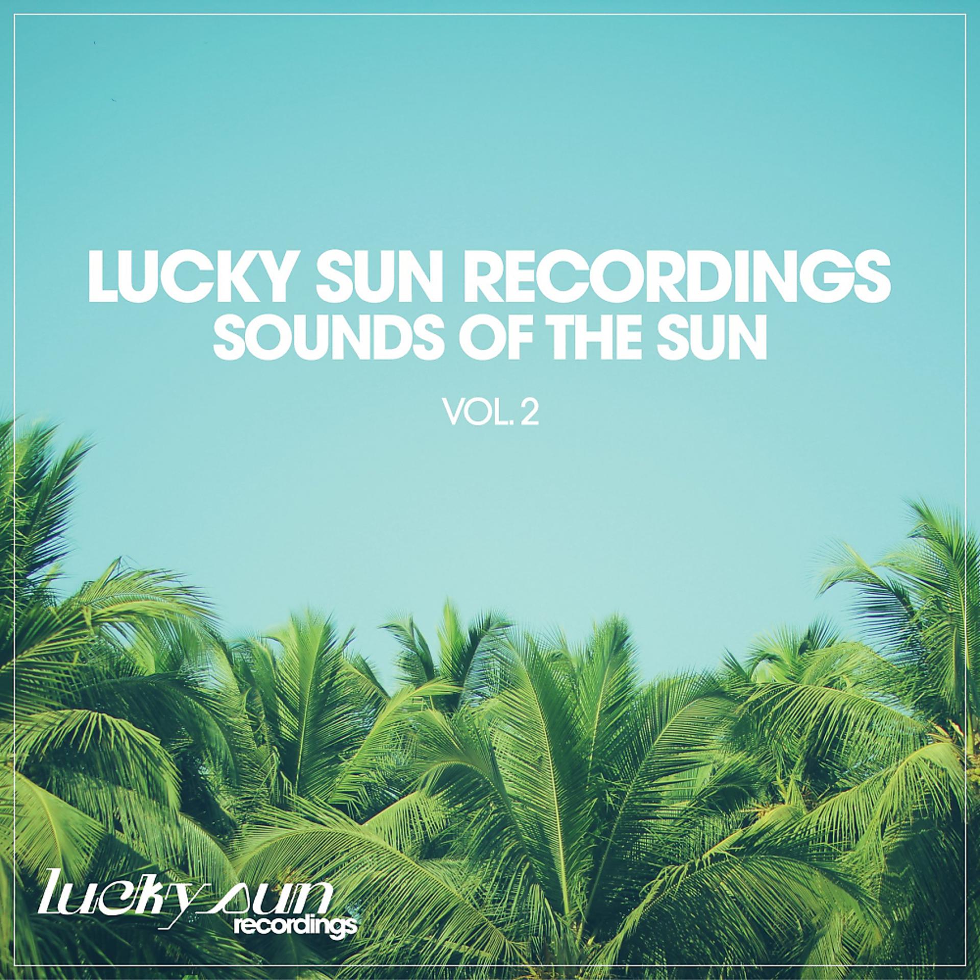 Постер альбома Lucky Sun Recordings: Sounds of The Sun, Vol. 2