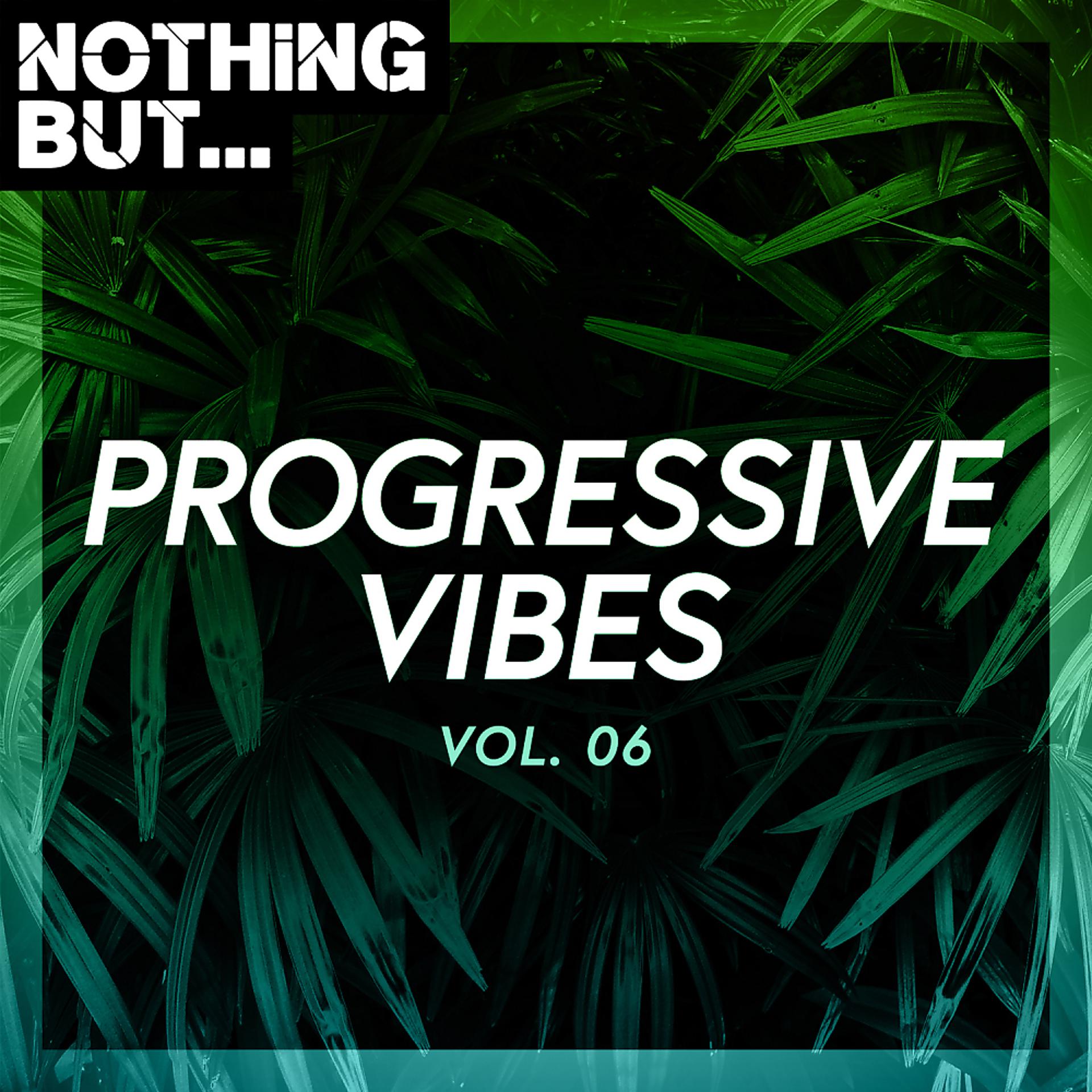 Постер альбома Nothing But... Progressive Vibes, Vol. 06