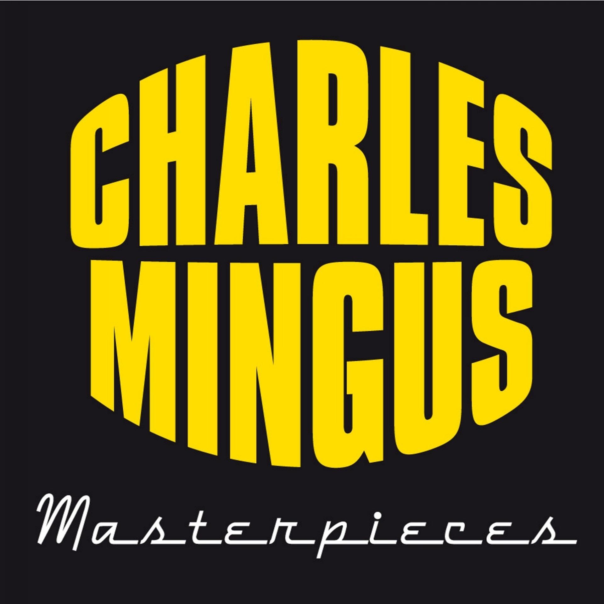 Постер альбома Charles Mingus: Masterpieces