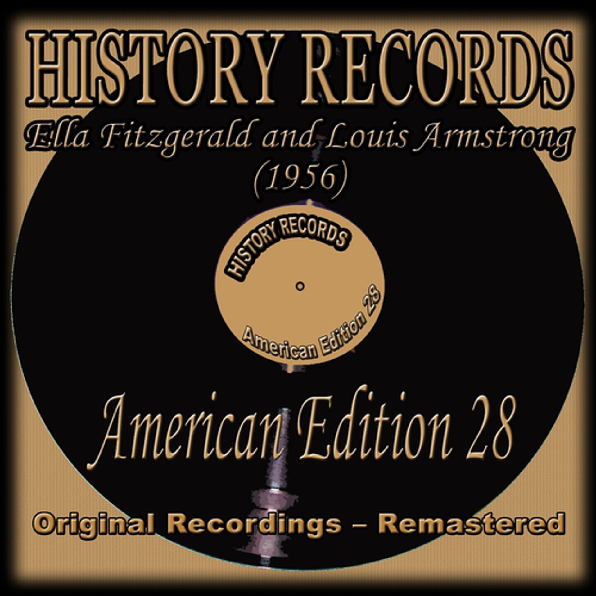 Постер альбома Ella Fitzgerald and Louis Armstrong (1956) (History Records - American Edition 28 - Original Recordings - Remastered)