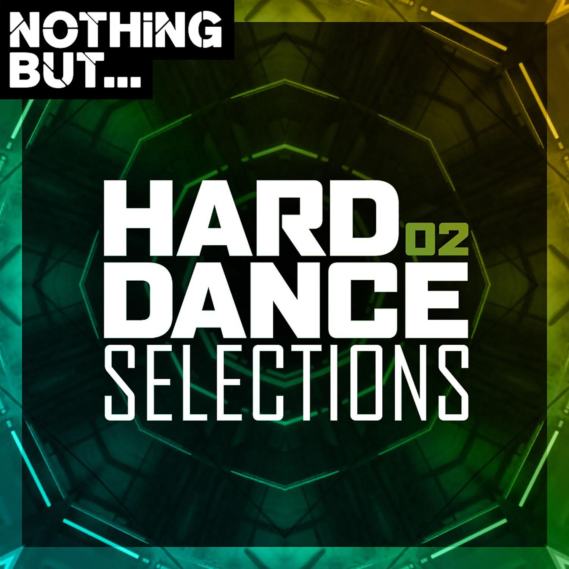 Постер альбома Nothing But... Hard Dance Selections, Vol. 02