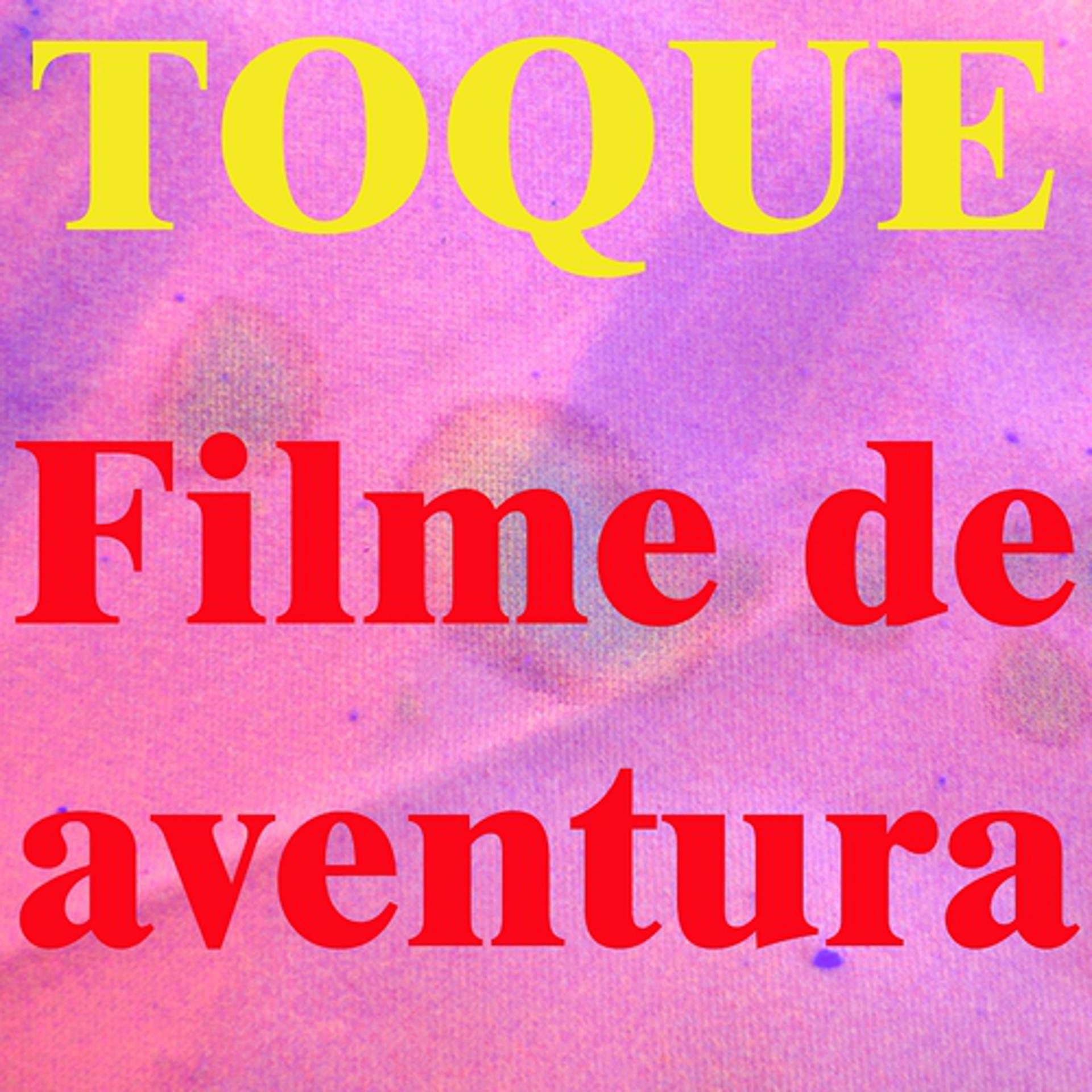 Постер альбома Toque Filme de Aventura