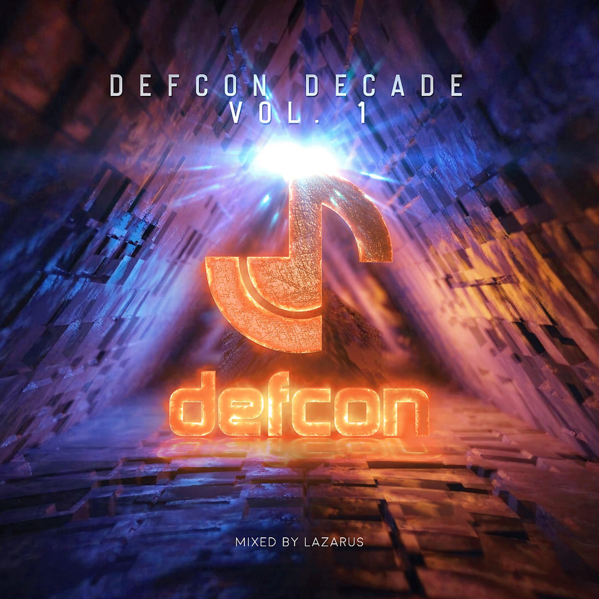 Постер альбома Defcon Decade, Vol. 1 (Mixed by Lazarus) [DJ Mix 1]
