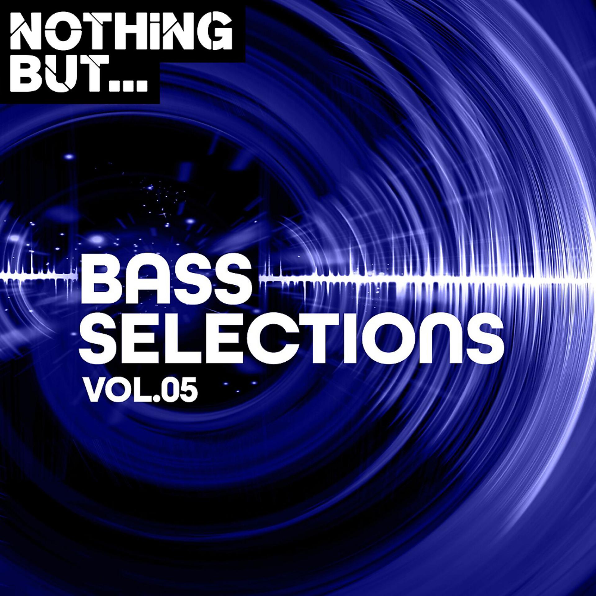 Постер альбома Nothing But... Bass Selections, Vol. 05