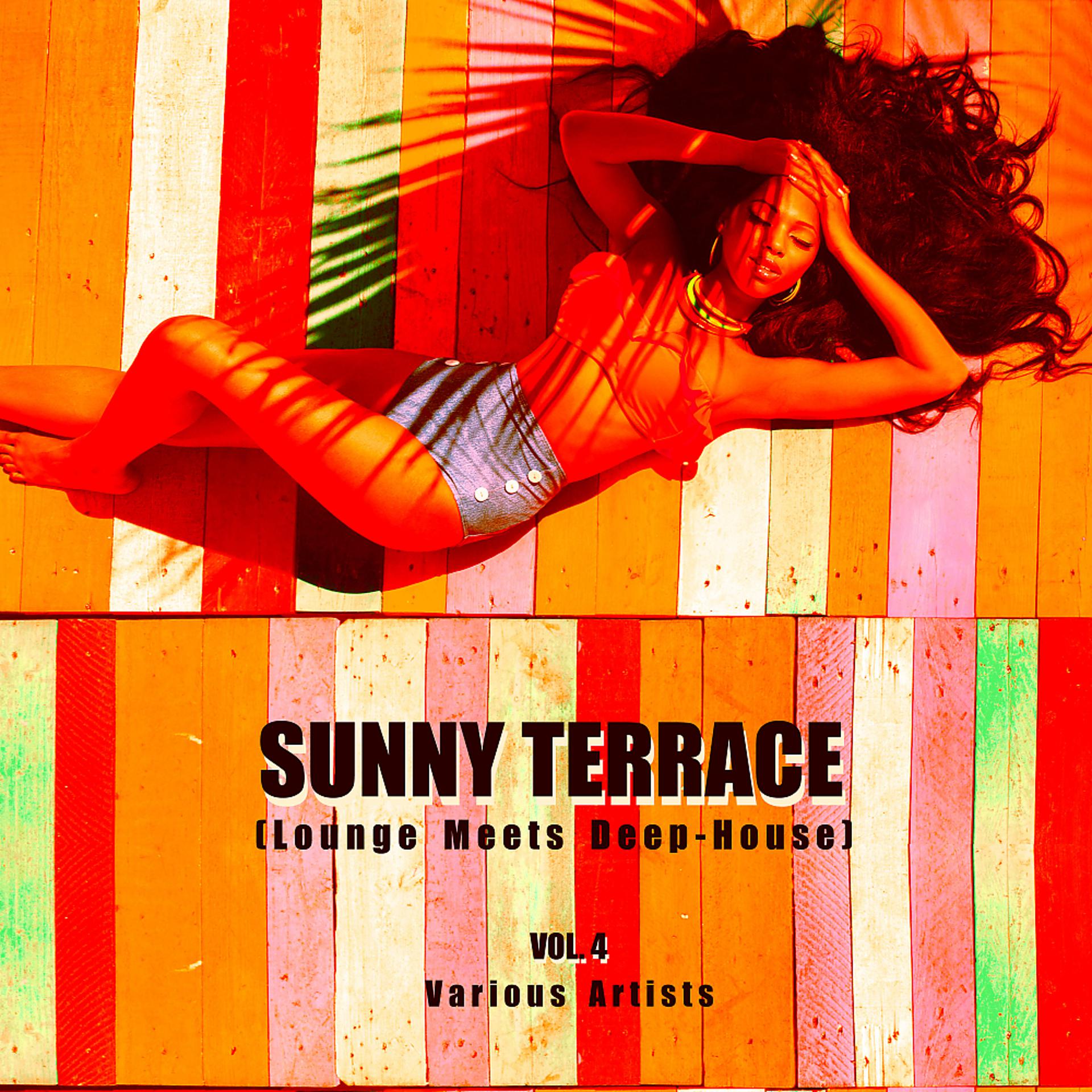 Постер альбома Sunny Terrace (Lounge Meets Deep House), Vol. 4