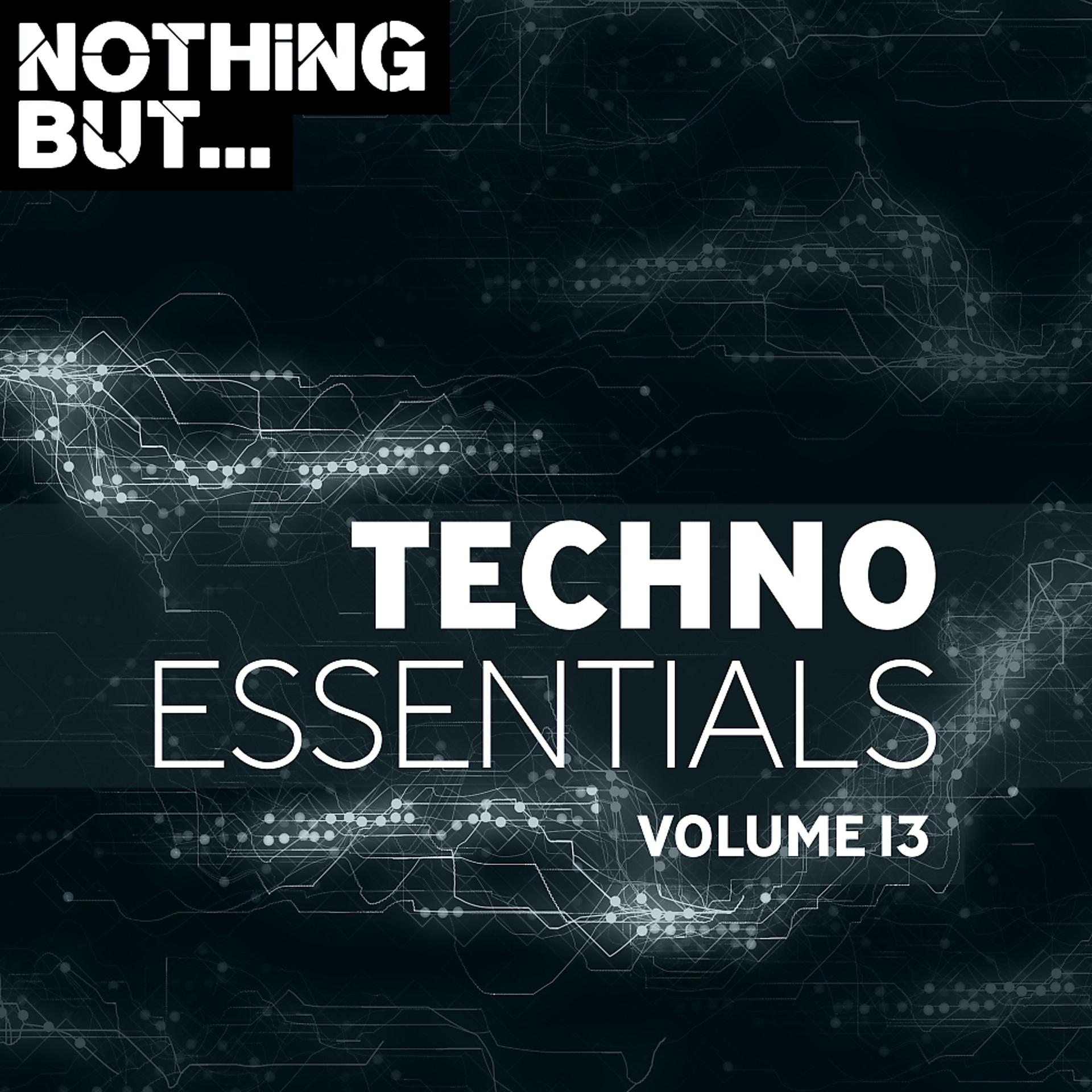 Постер альбома Nothing But... Techno Essentials, Vol. 13
