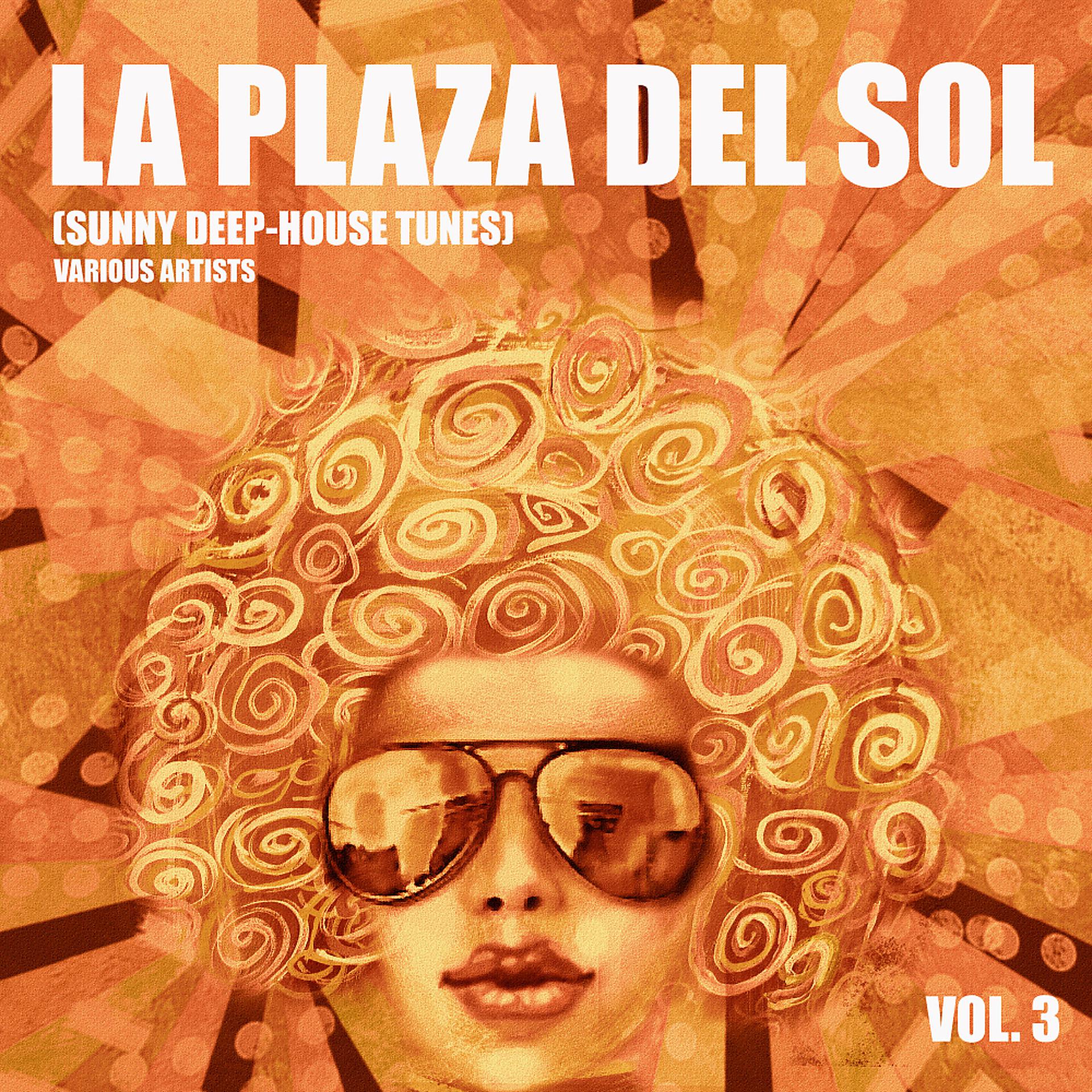 Постер альбома La Plaza Del Sol (Sunny Deep-House Tunes), Vol. 3