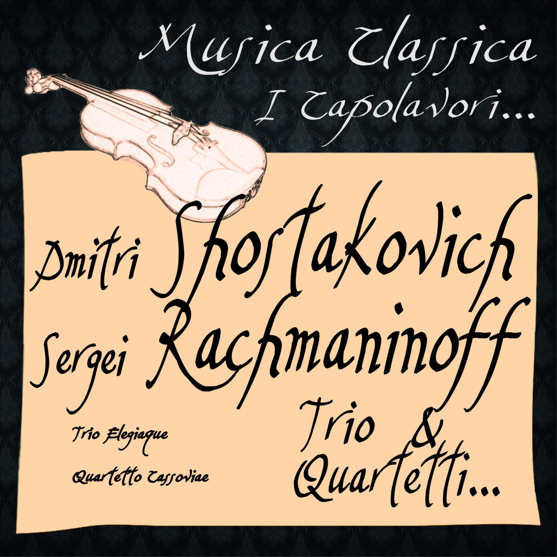 Постер альбома Dmitri Shostakovich, Sergei Rachmaninoff: Trio & Quartetti...