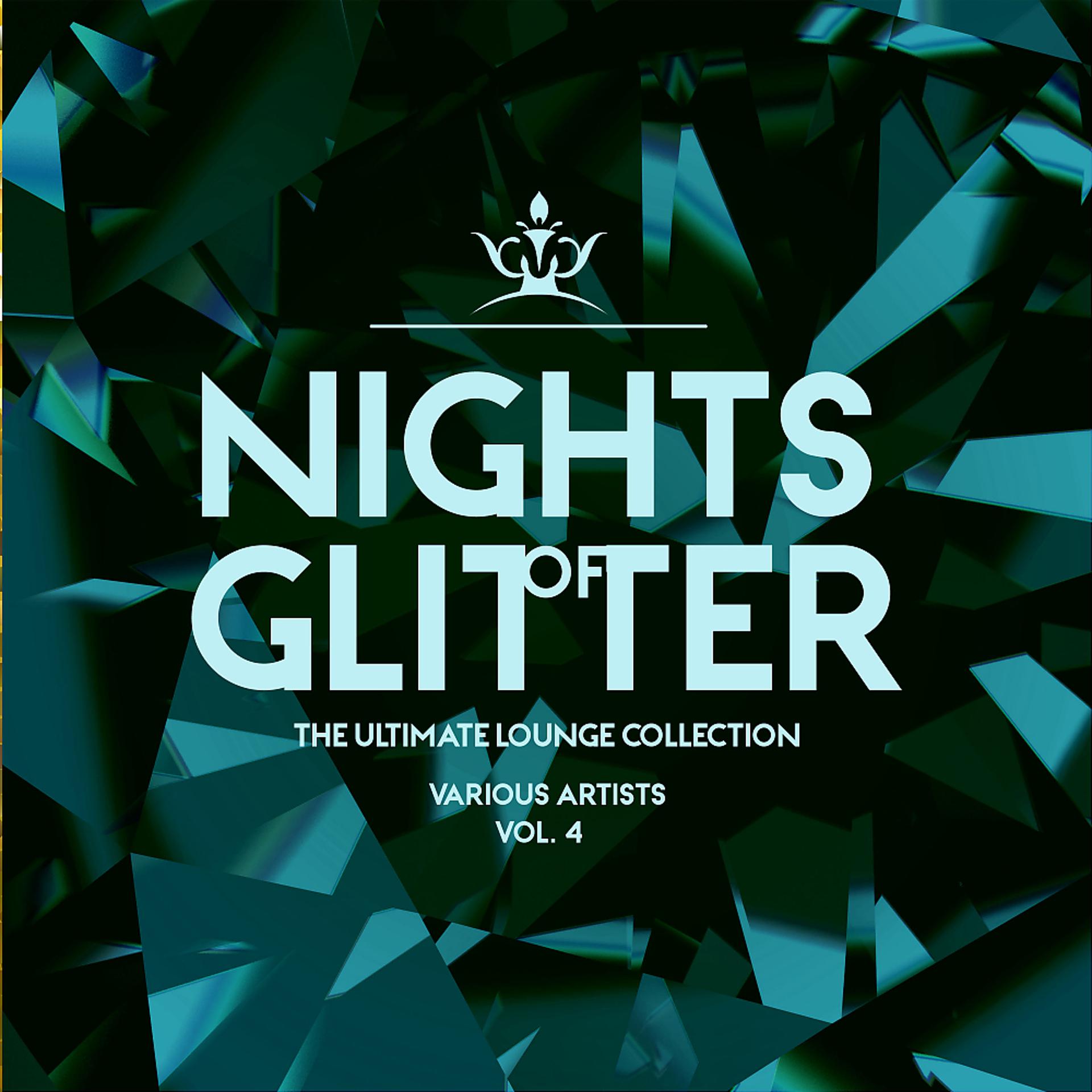Постер альбома Nights Of Glitter (The Ultimate Lounge Collection), Vol. 4