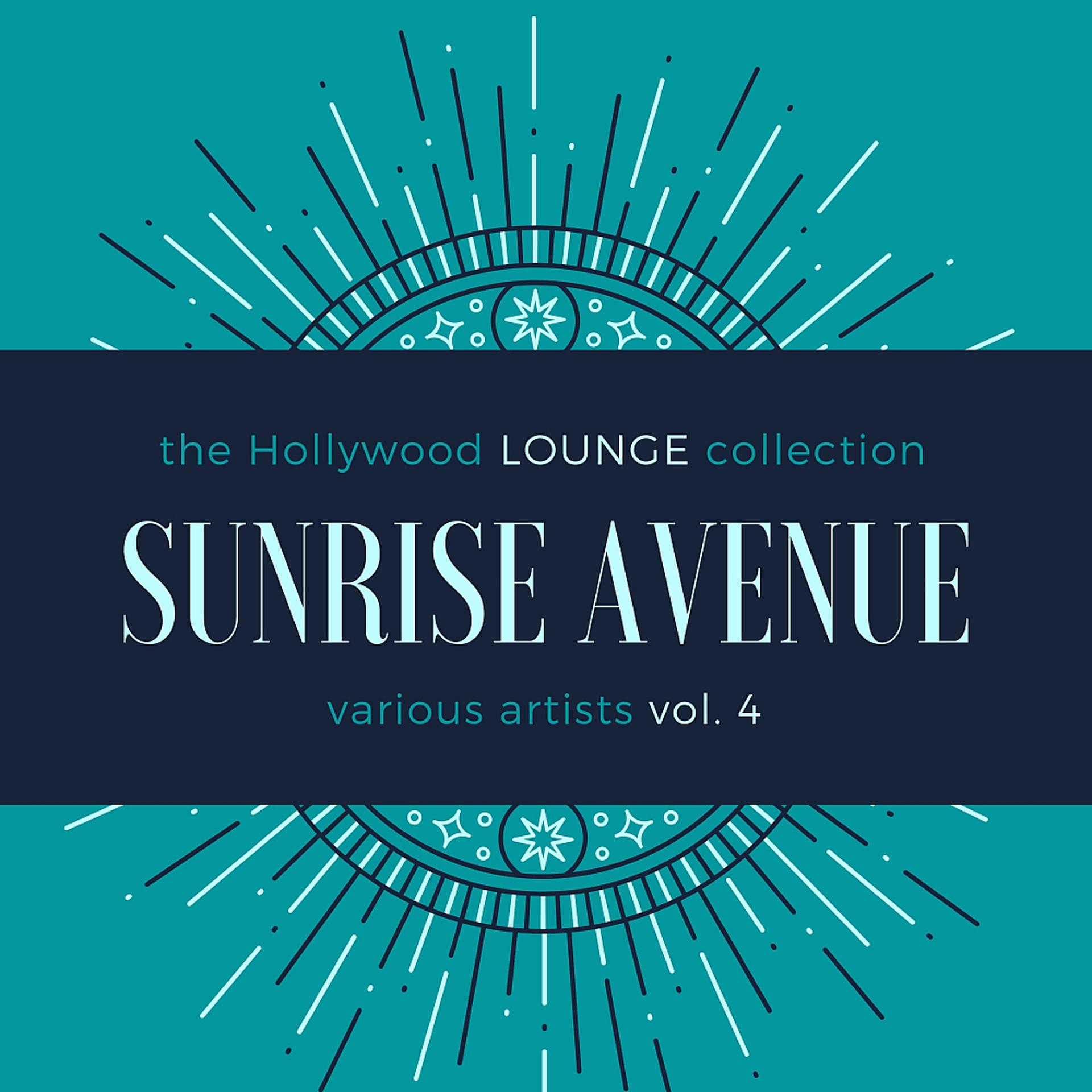 Постер альбома Sunrise Avenue (The Hollywood Lounge Collection), Vol. 4