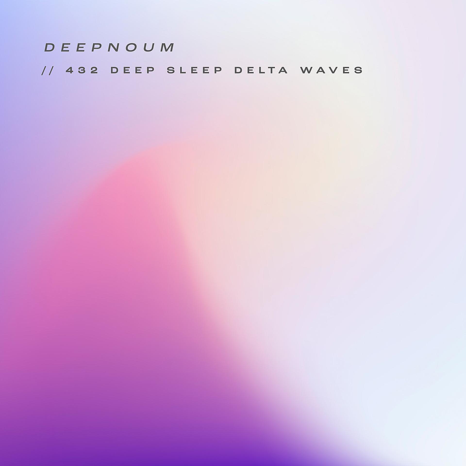 Постер альбома 432hz Deep Sleep Delta Waves (2.53)