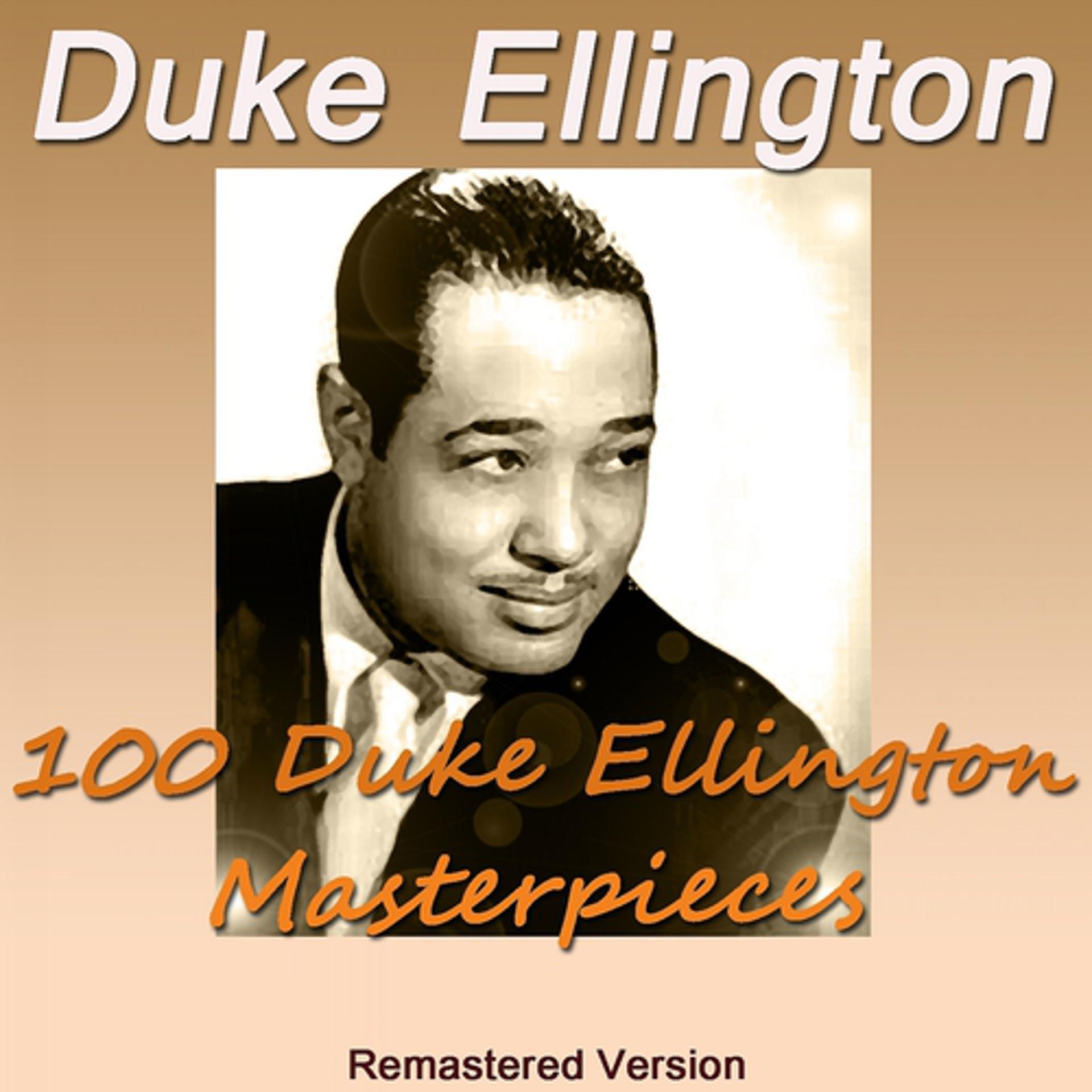 Постер альбома 100 Duke Ellington Masterpieces (Remastered Version)