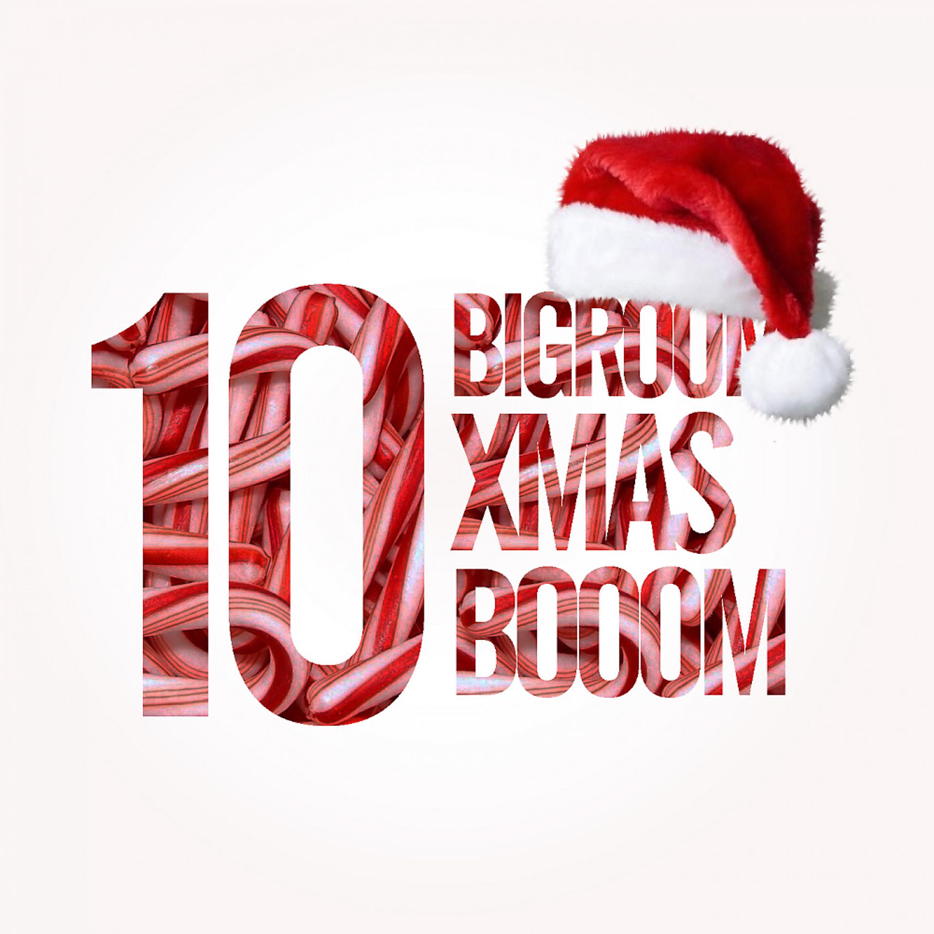 Постер альбома 10 Bigroom Xmas Booom