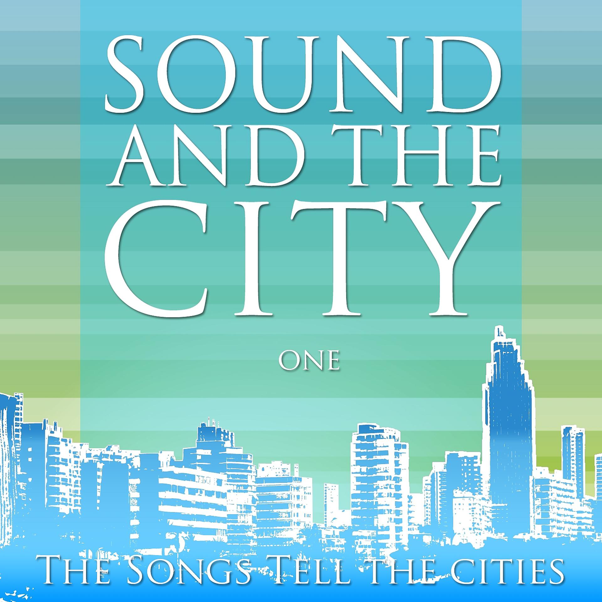 Постер альбома Sound and The City - One