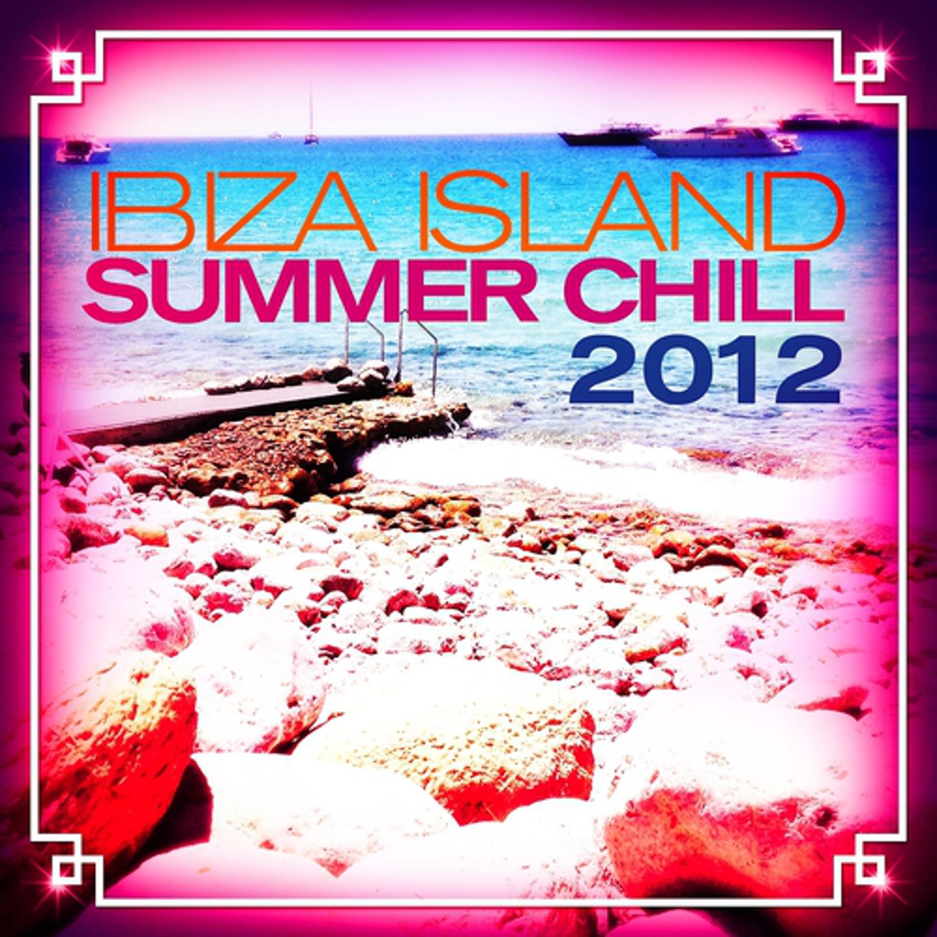 Постер альбома Ibiza Island Summer Chill 2012