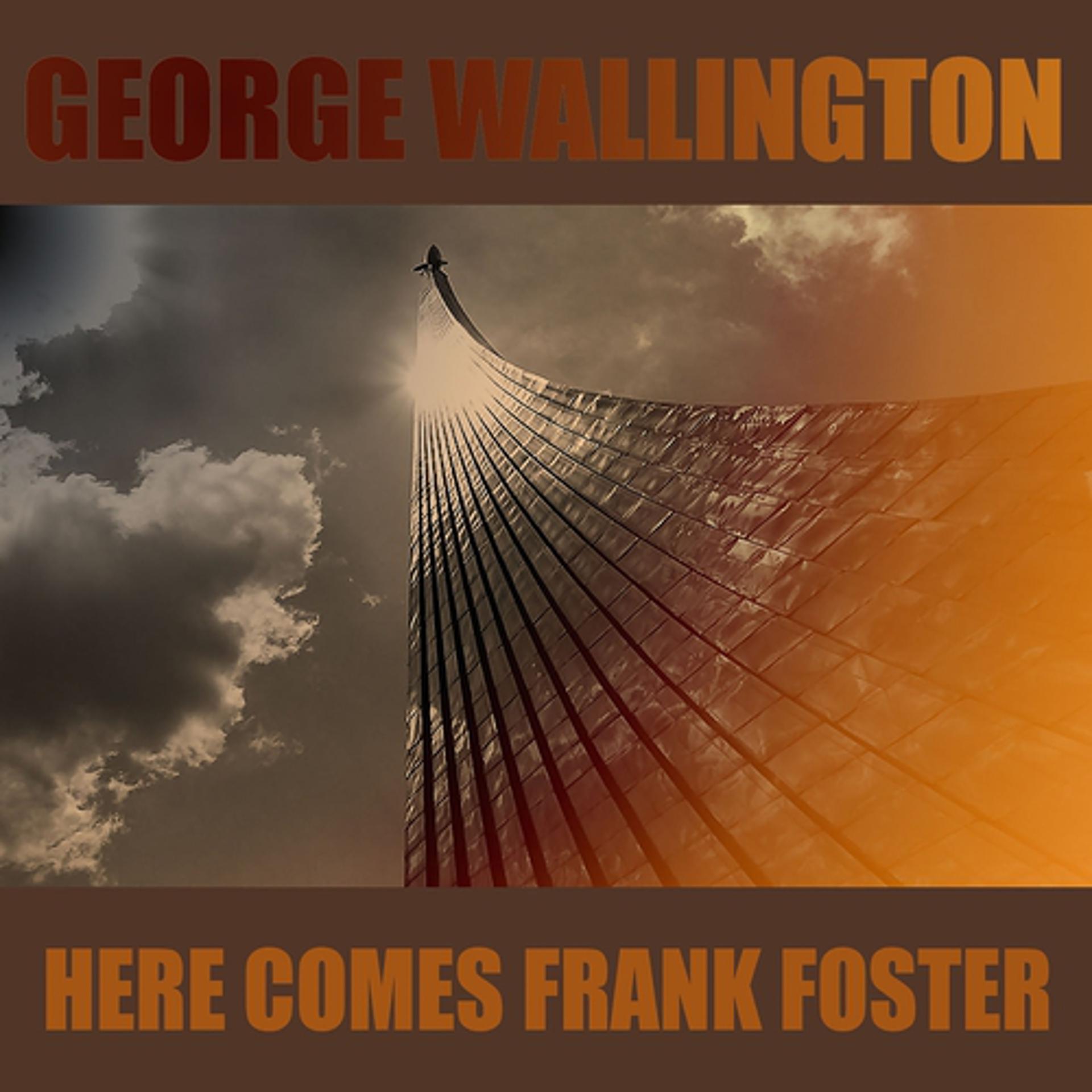 Постер альбома George Wallington: Here Comes Frank Foster