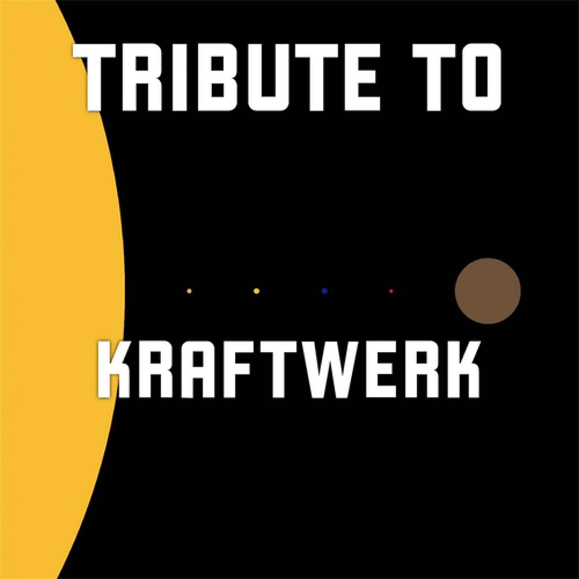 Постер альбома Tribute to Kraftwerk