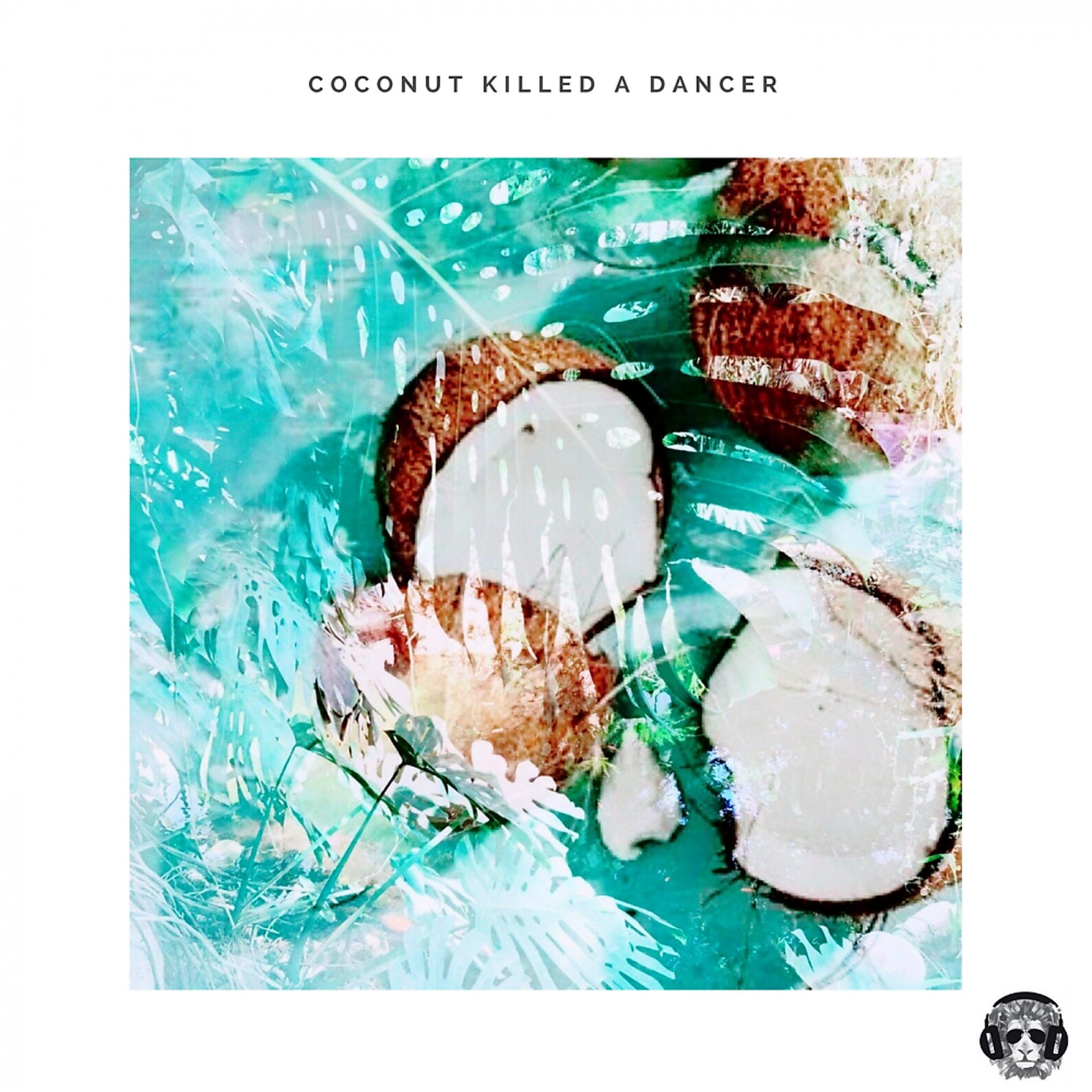 Постер альбома Coconut Killed A Dancer