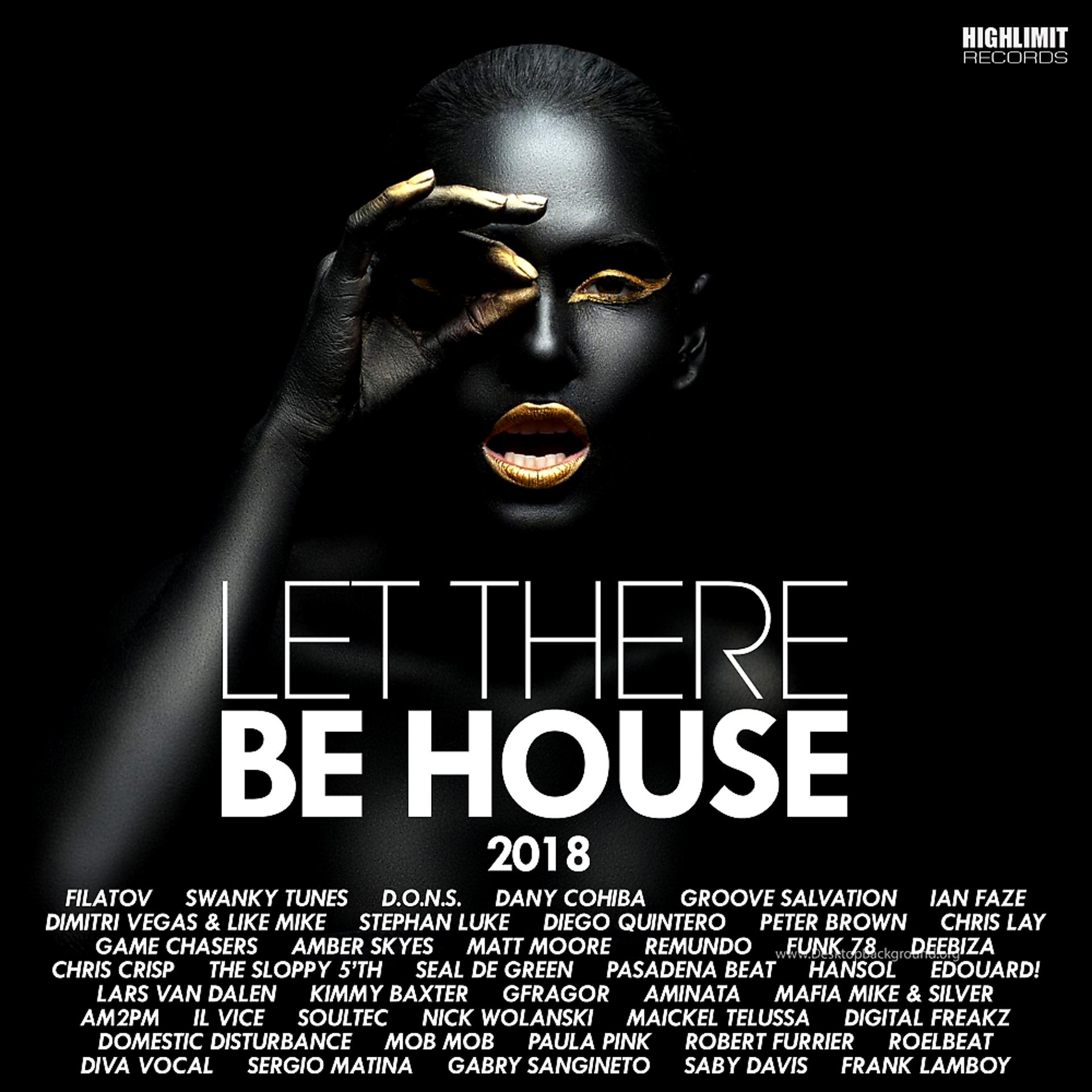 Постер альбома Let There Be House 2018