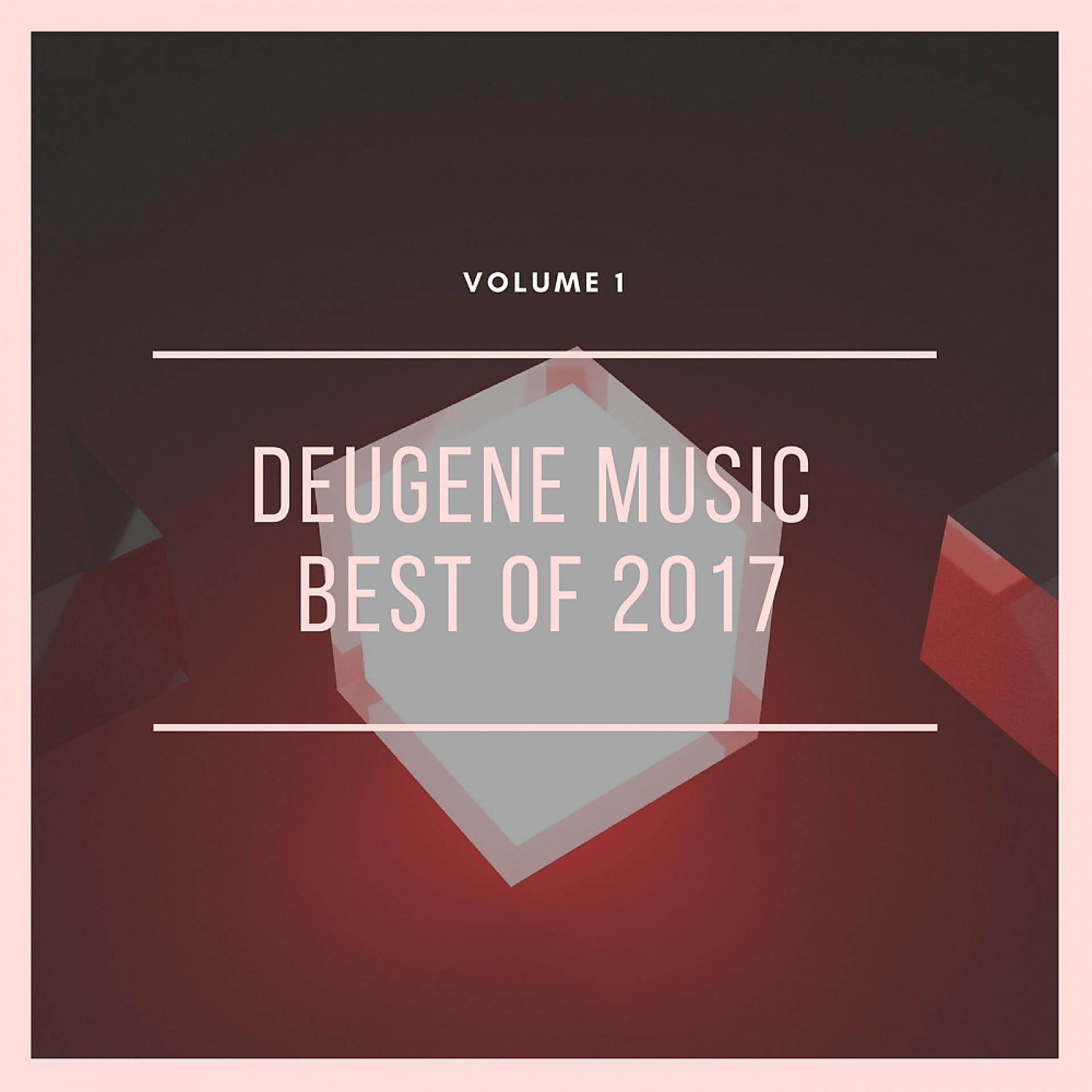 Постер альбома Deugene Music Best Of 2017, Vol. 1