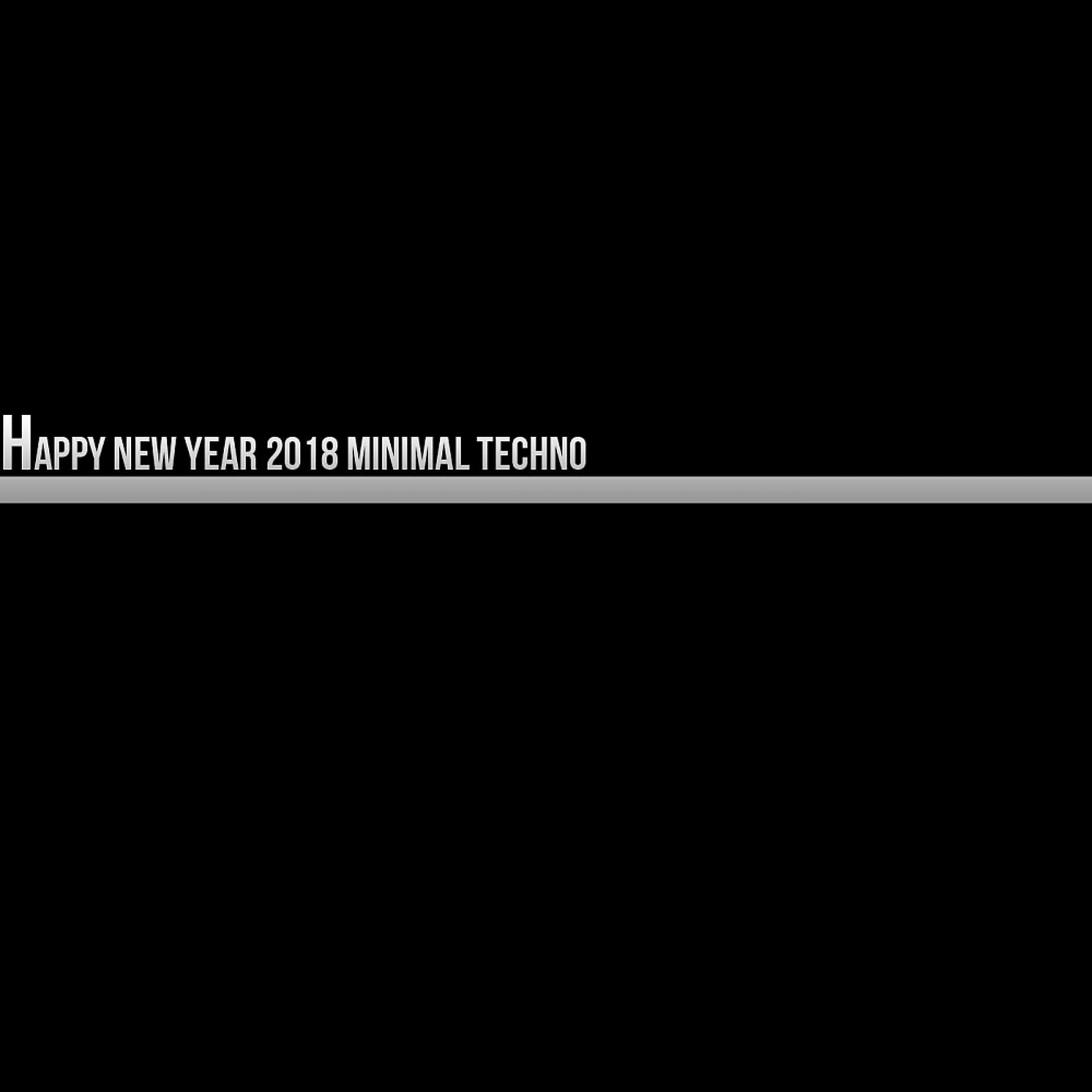 Постер альбома Happy New Year 2018 Minimal Techno