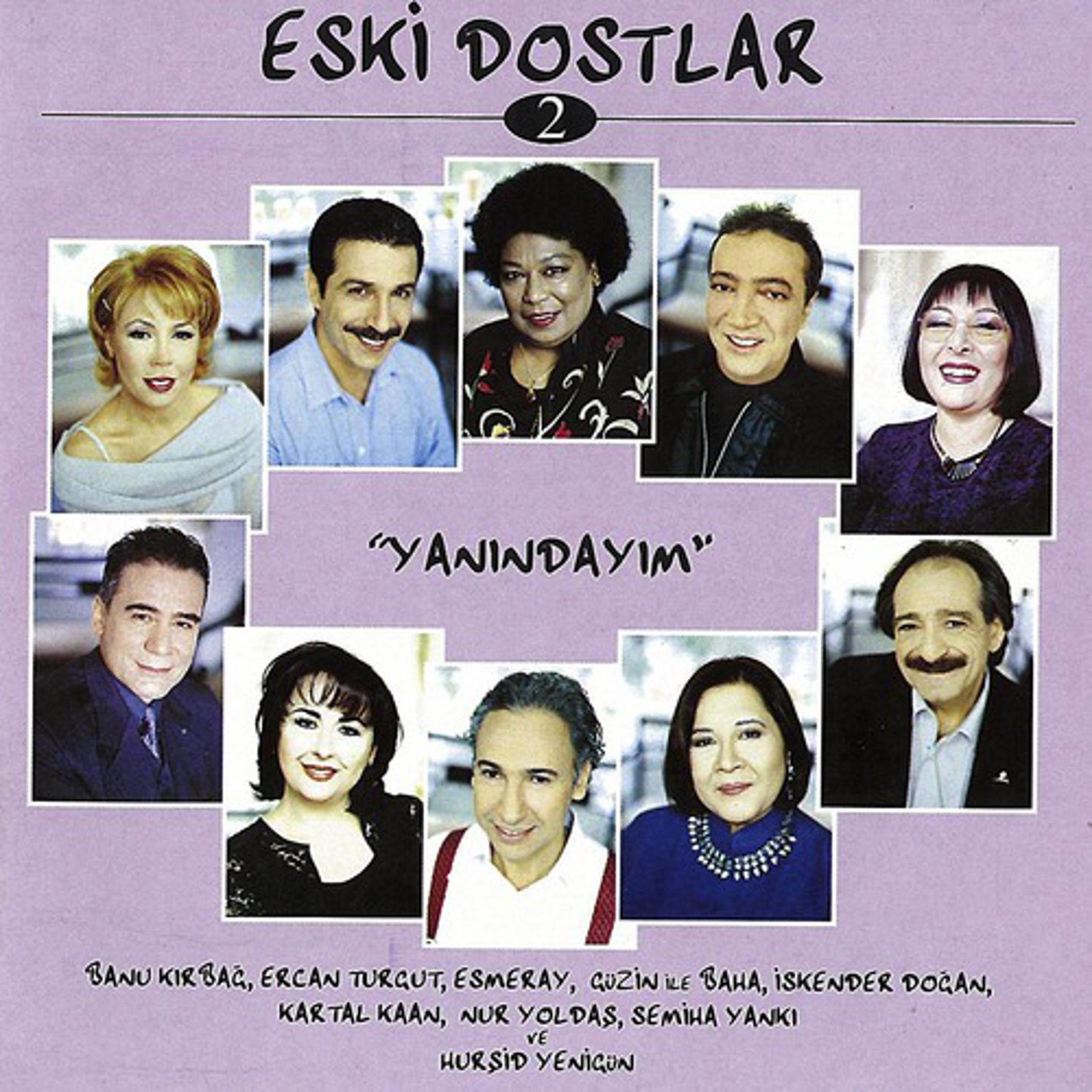 Постер альбома Eski Dostlar 2 Yanindayim