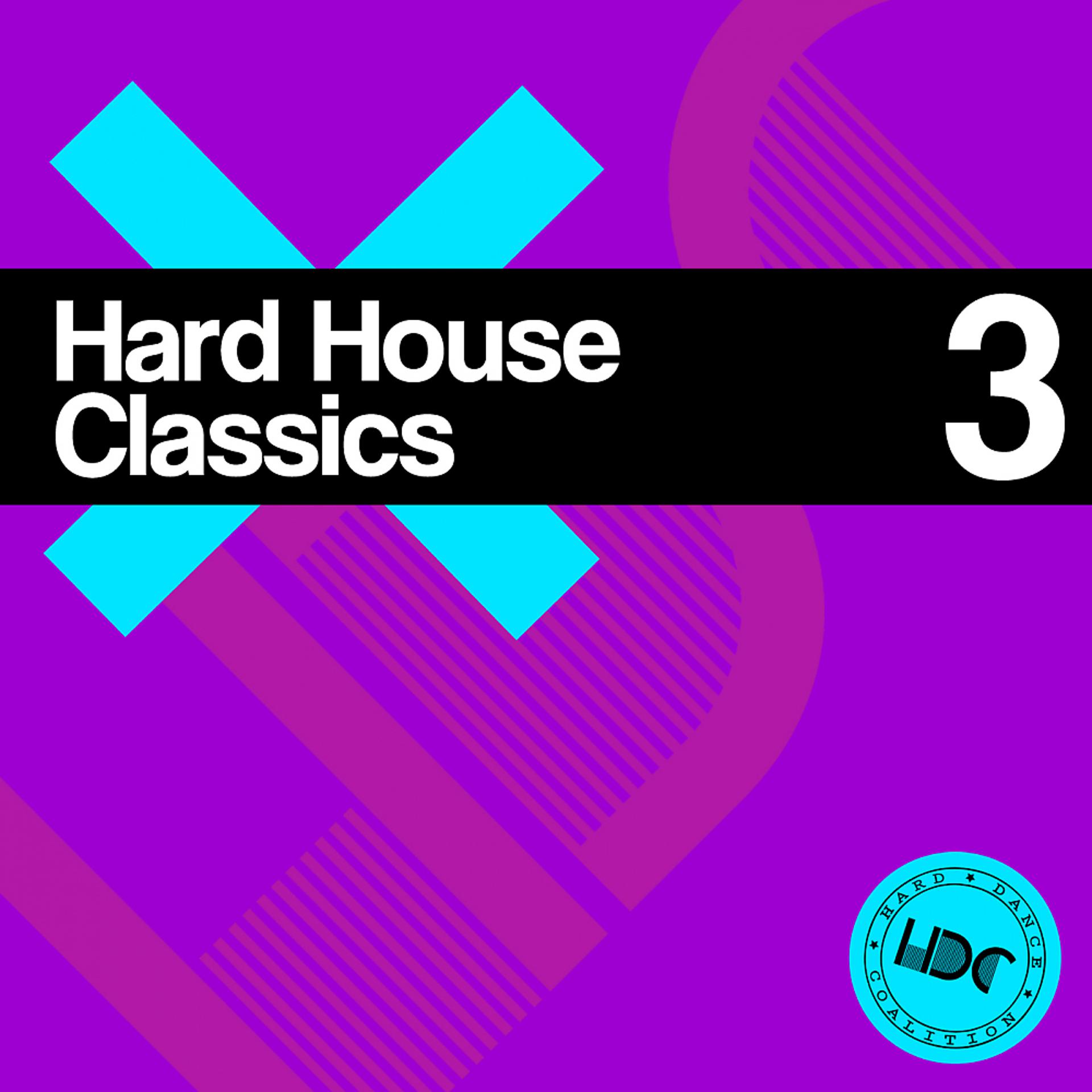 Постер альбома Hard House Classics, Vol. 3 (Mix 2)