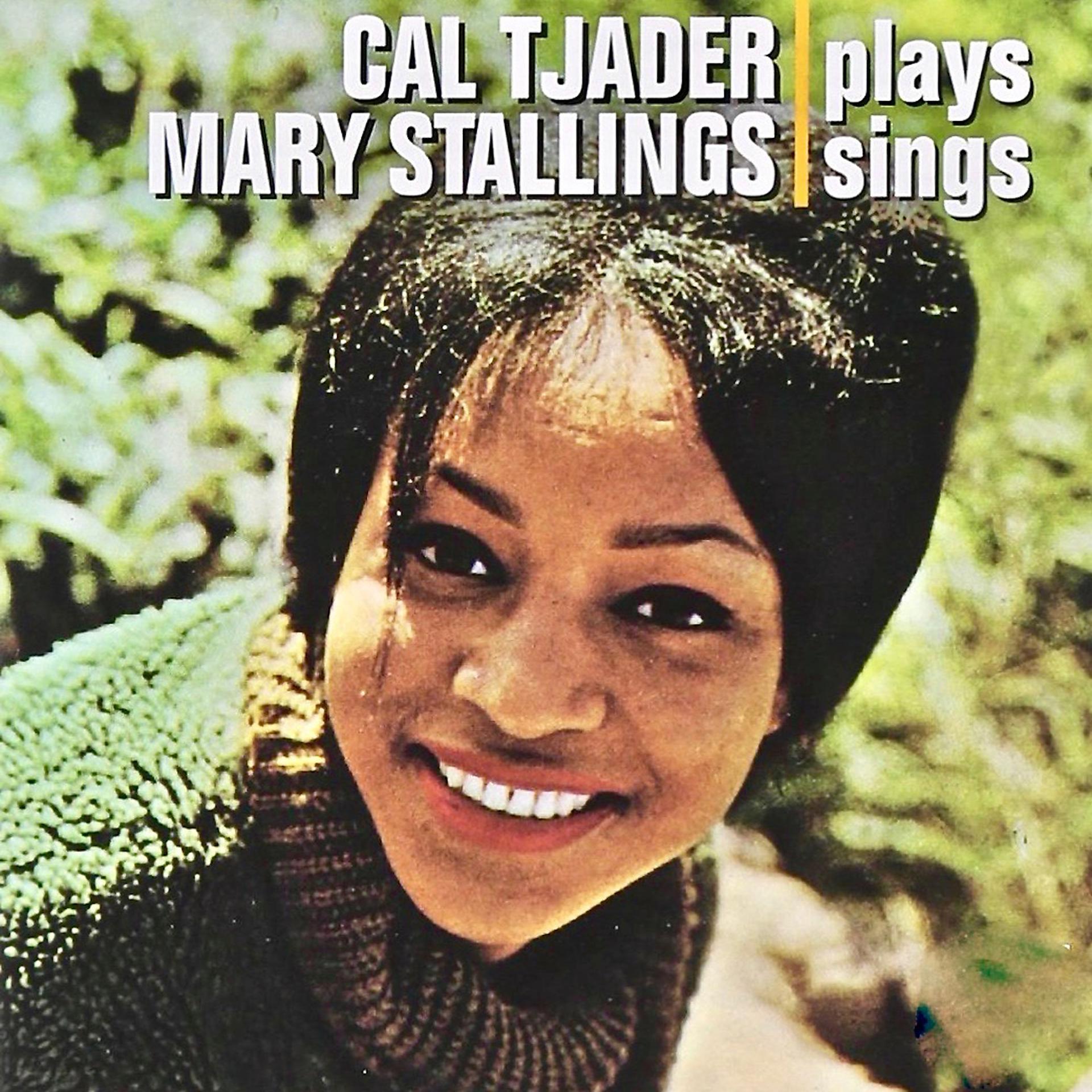 Постер альбома Cal Tjader Plays, Mary Stallings Sings