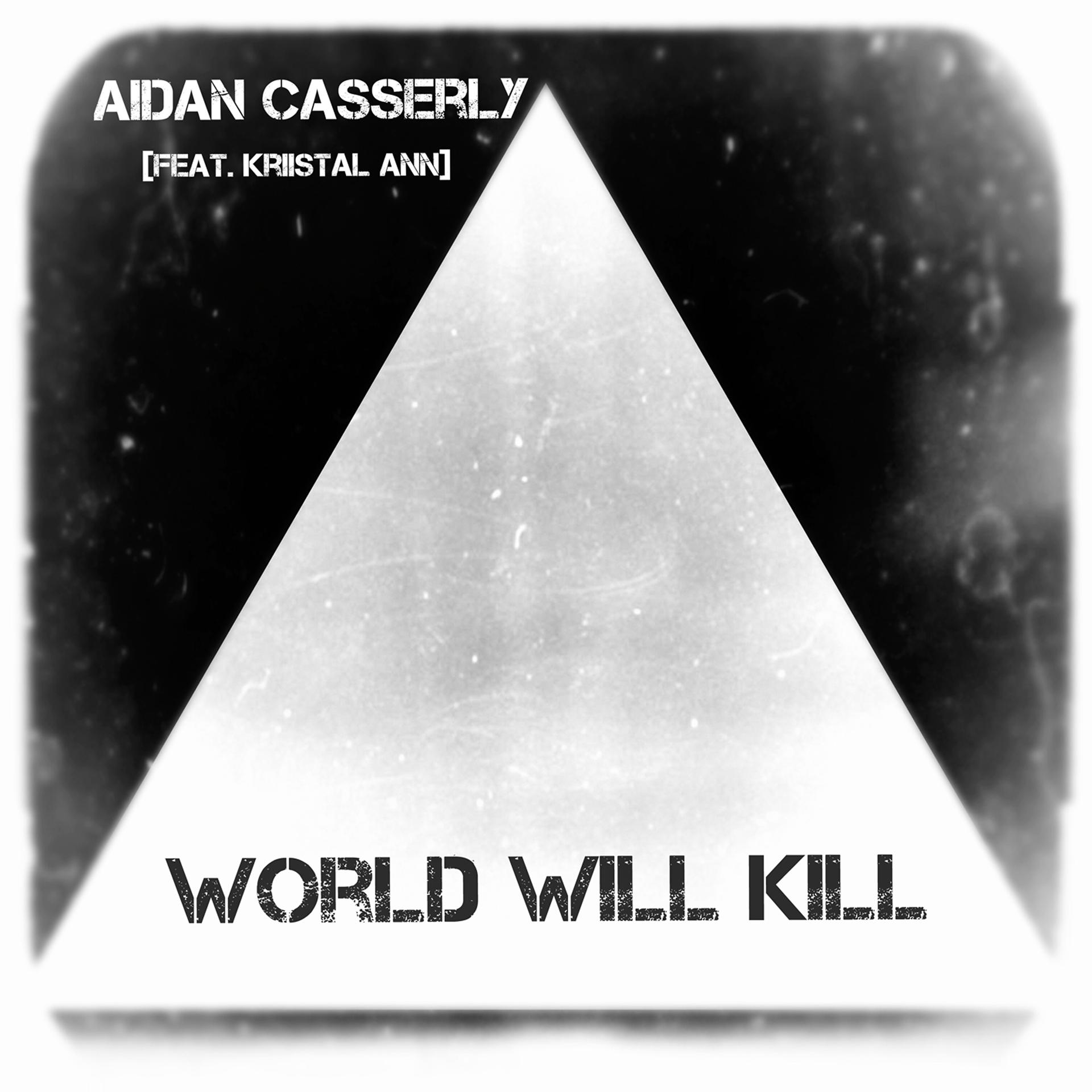 Постер альбома World Will Kill [feat. Kriistal Ann]