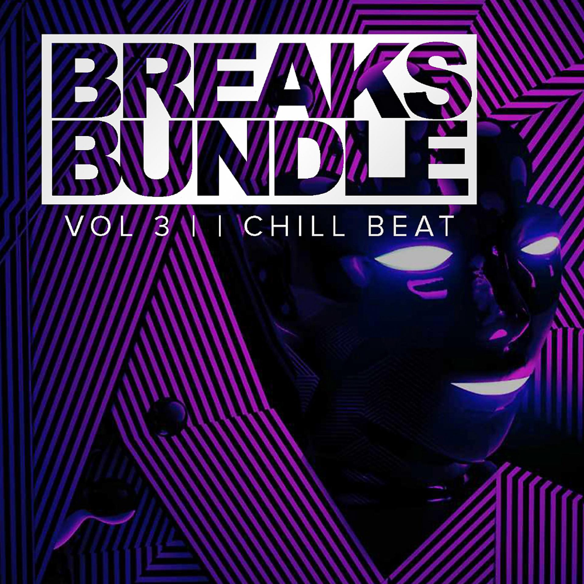 Постер альбома Breaks Bundle, Vol.3: Chill Breaks