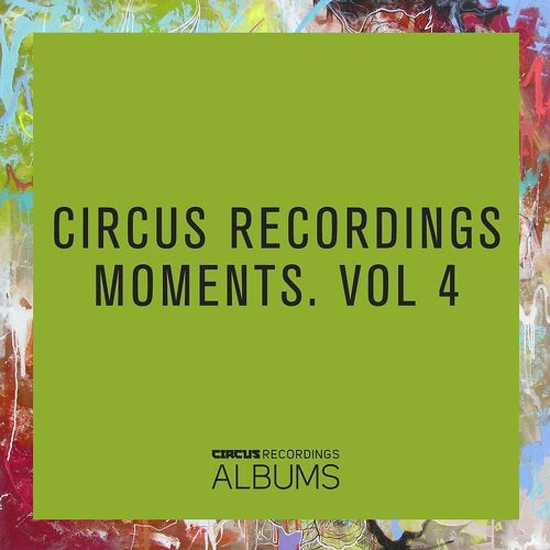 Постер альбома Circus Recordings Moments, Vol.4