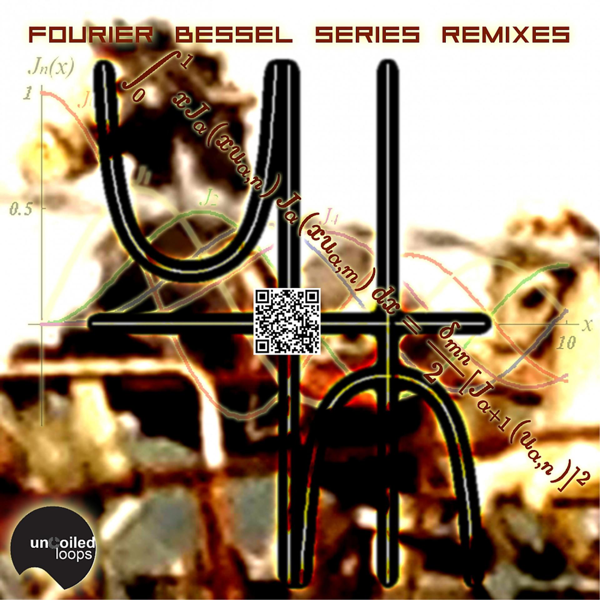 Постер альбома Fourier Bessel Series Remixes
