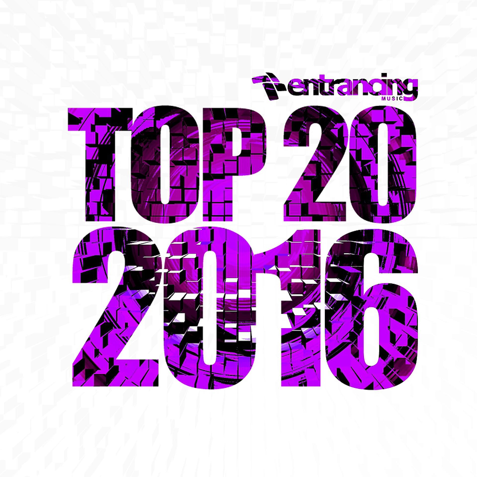 Постер альбома Entrancing Music Top 20 2016