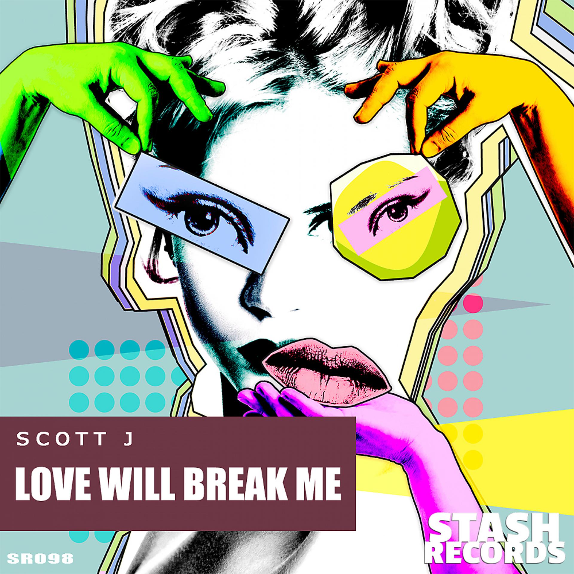 Постер альбома Love Will Break Me