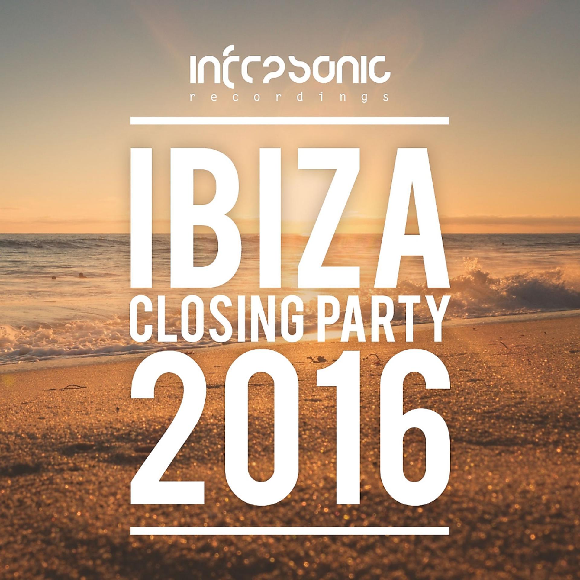 Постер альбома Infrasonic Ibiza Closing Party 2016