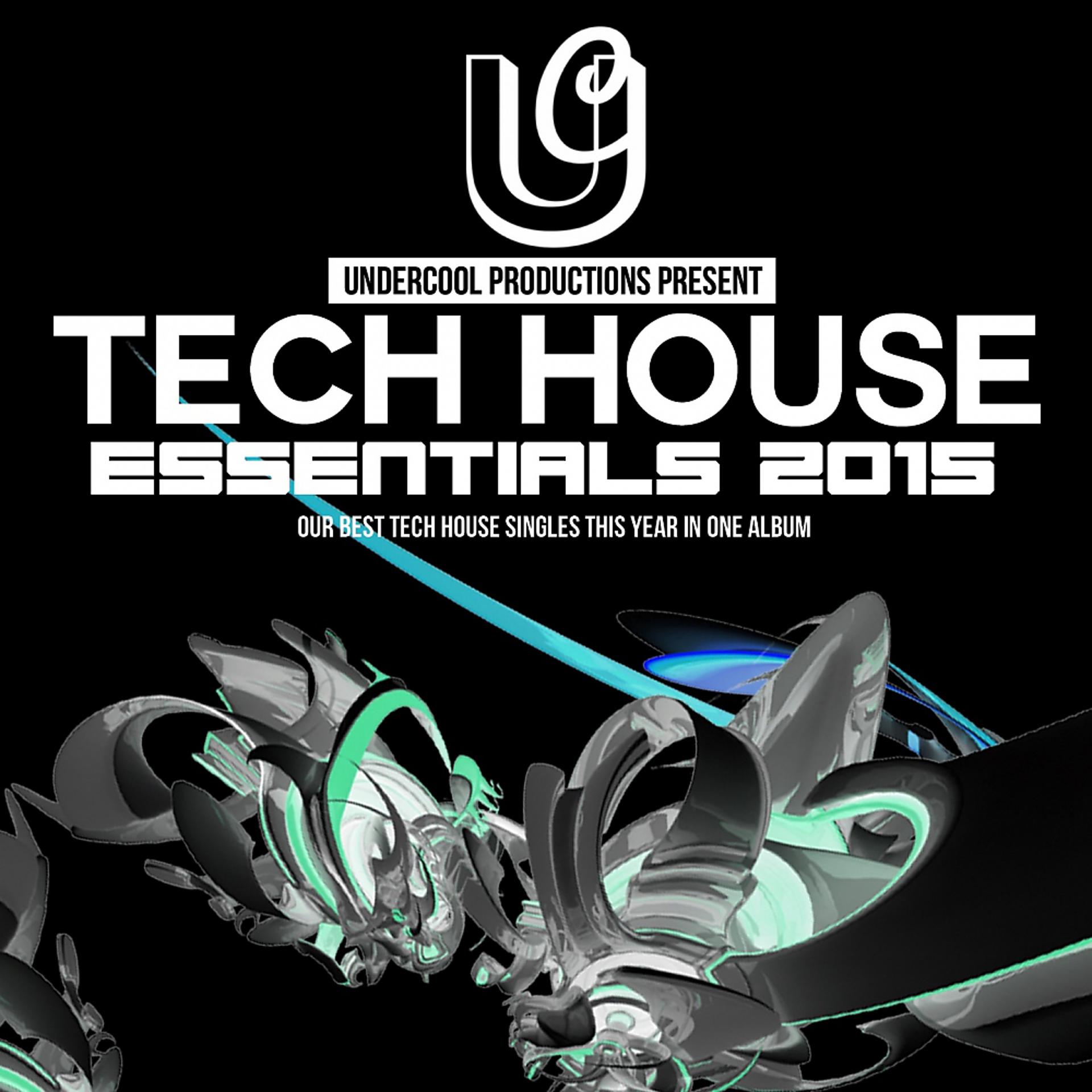 Постер альбома Undercool Tech House Essentials 2015