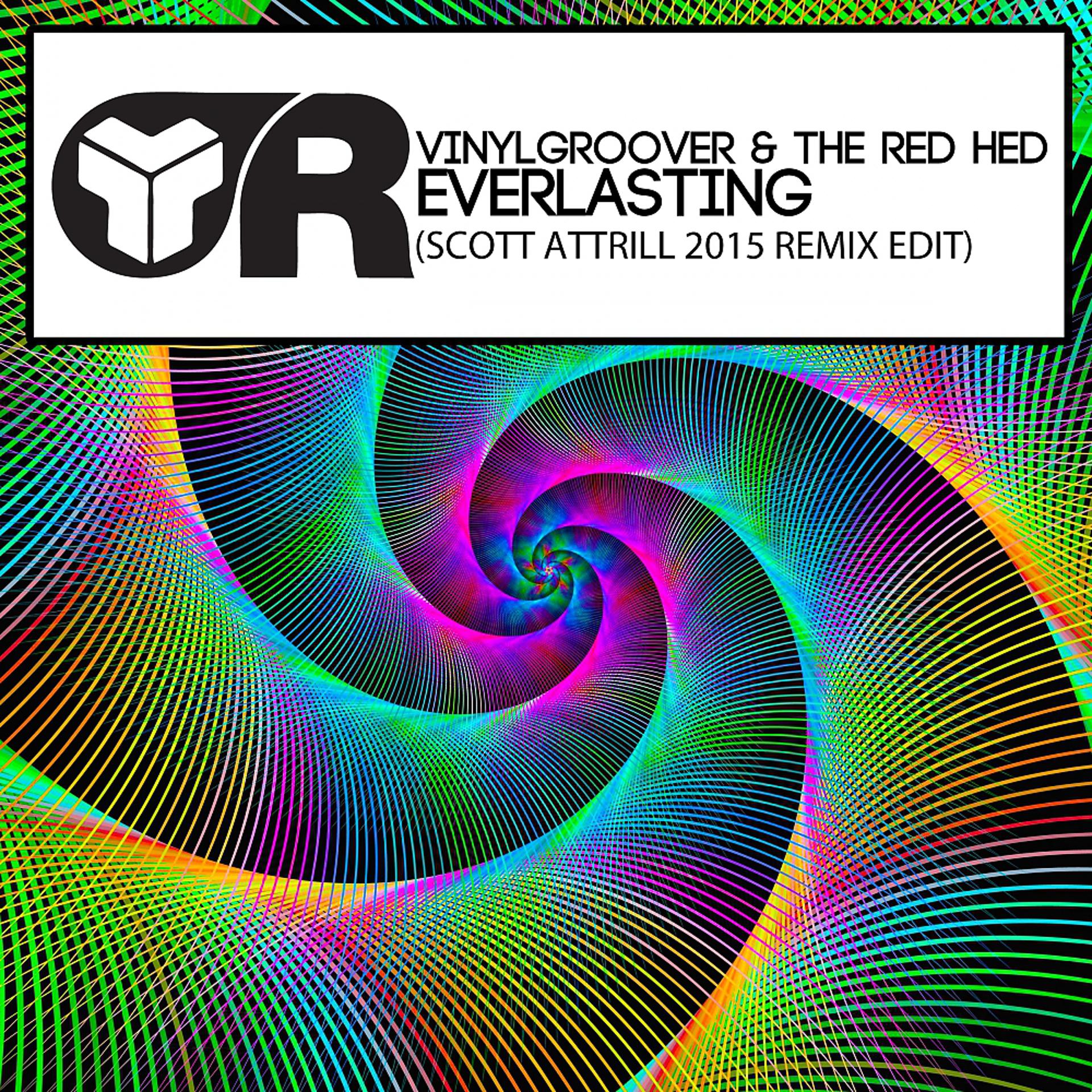 Постер альбома Everlasting (Scott Attrill 2015 Remix Edit)
