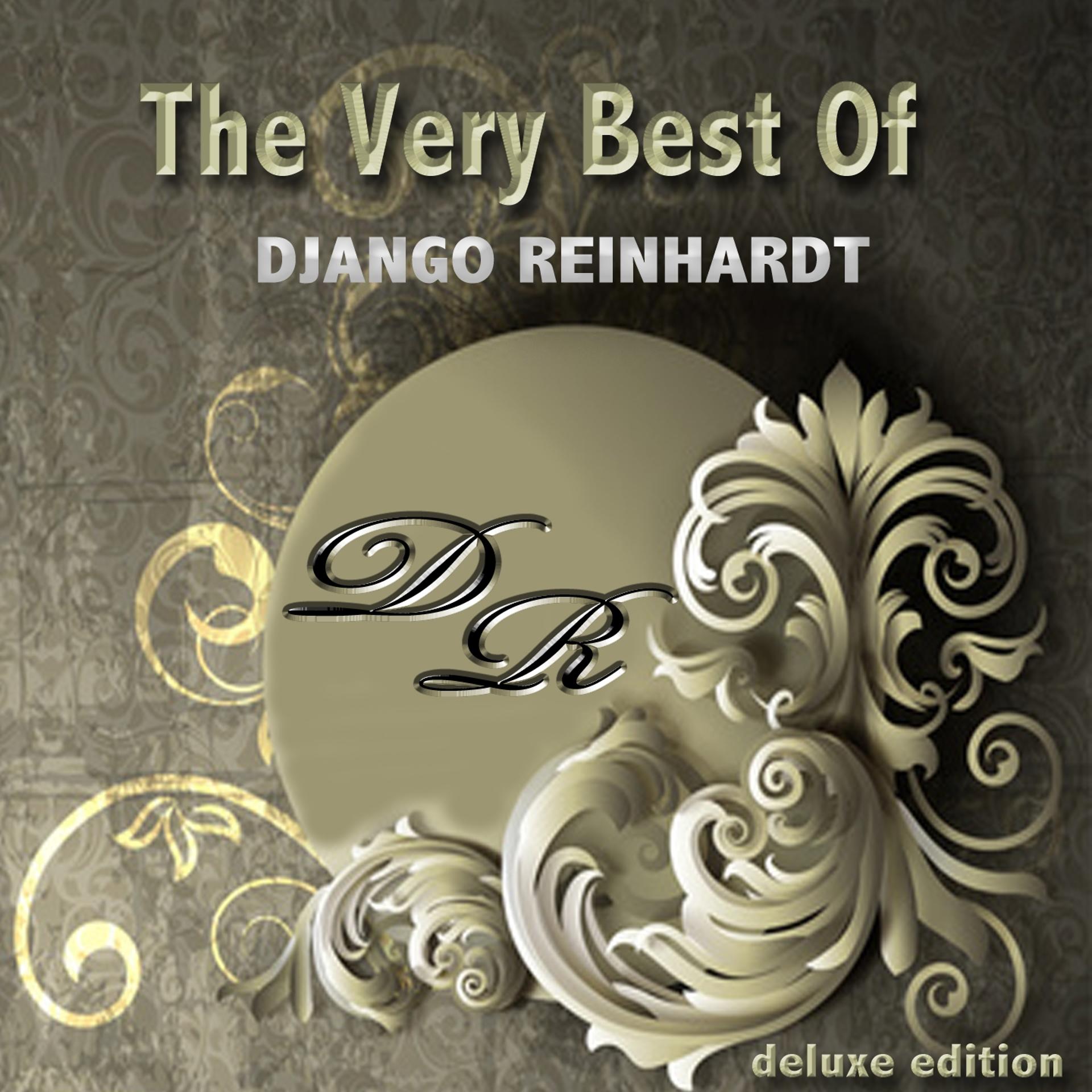 Постер альбома The Very Best of Django Reinhardt (Deluxe Edition)