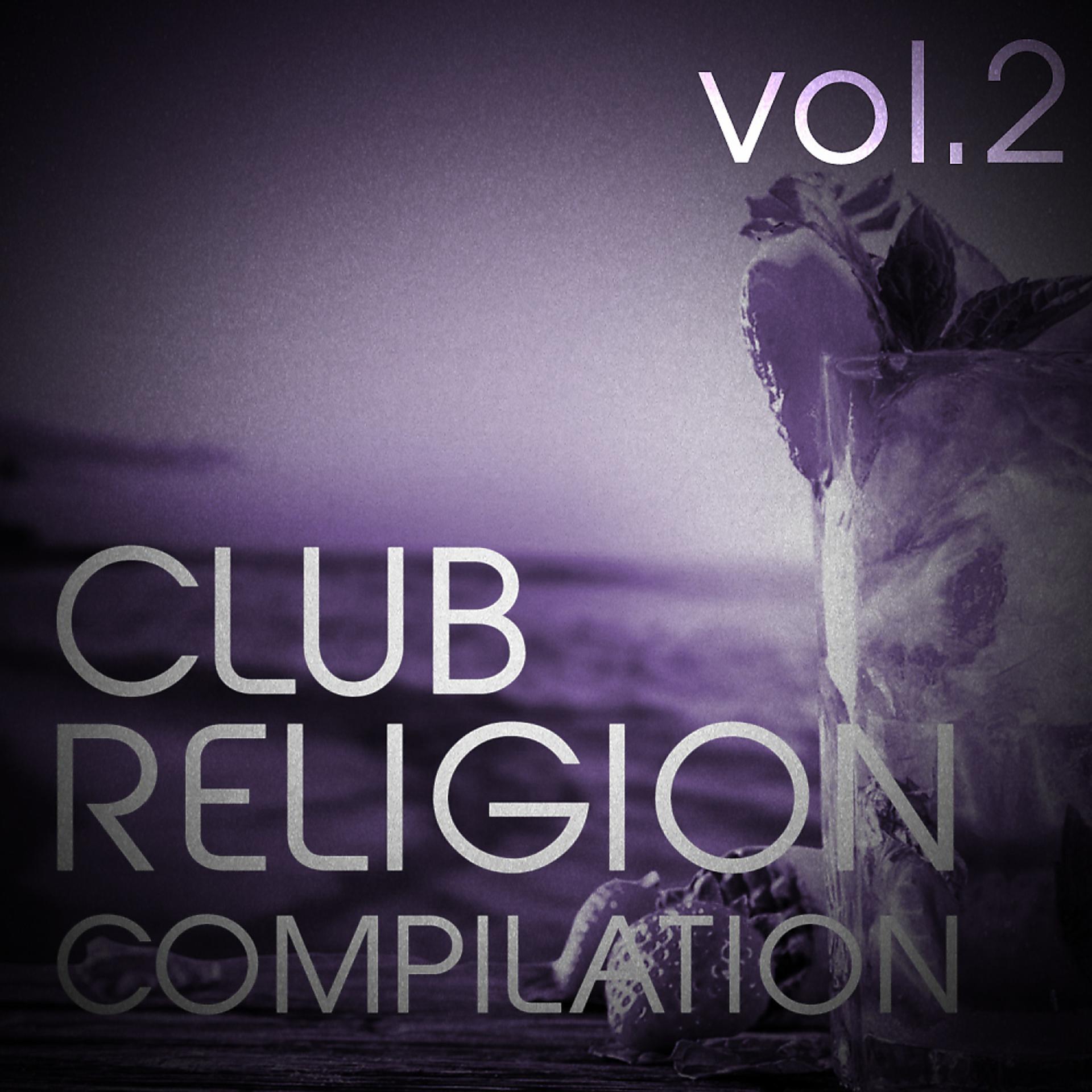 Постер альбома Club Religion Compilation, Vol. 2