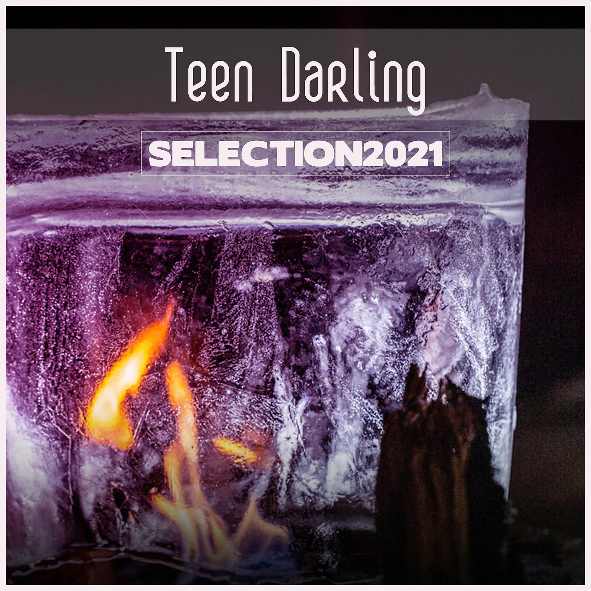 Постер альбома Teen Darling Selection 2021