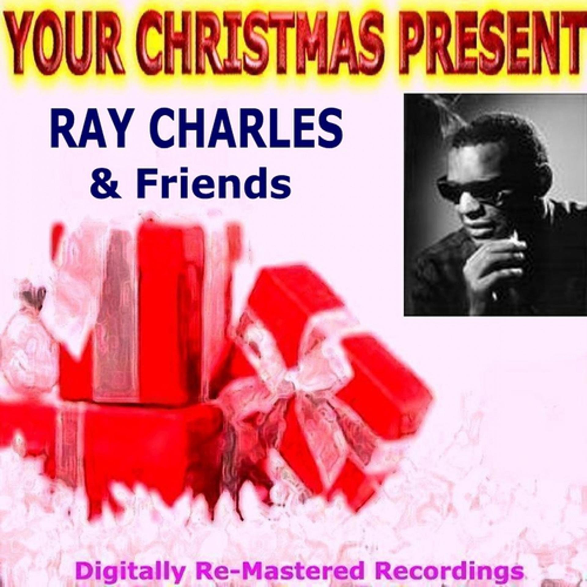 Постер альбома Your Christmas Present - Ray Charles & Friends