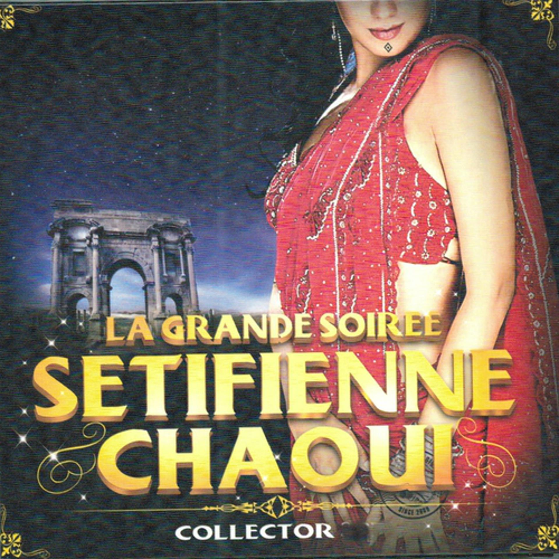 Постер альбома La grande soirée Sétifienne Chaoui (42 Hits)