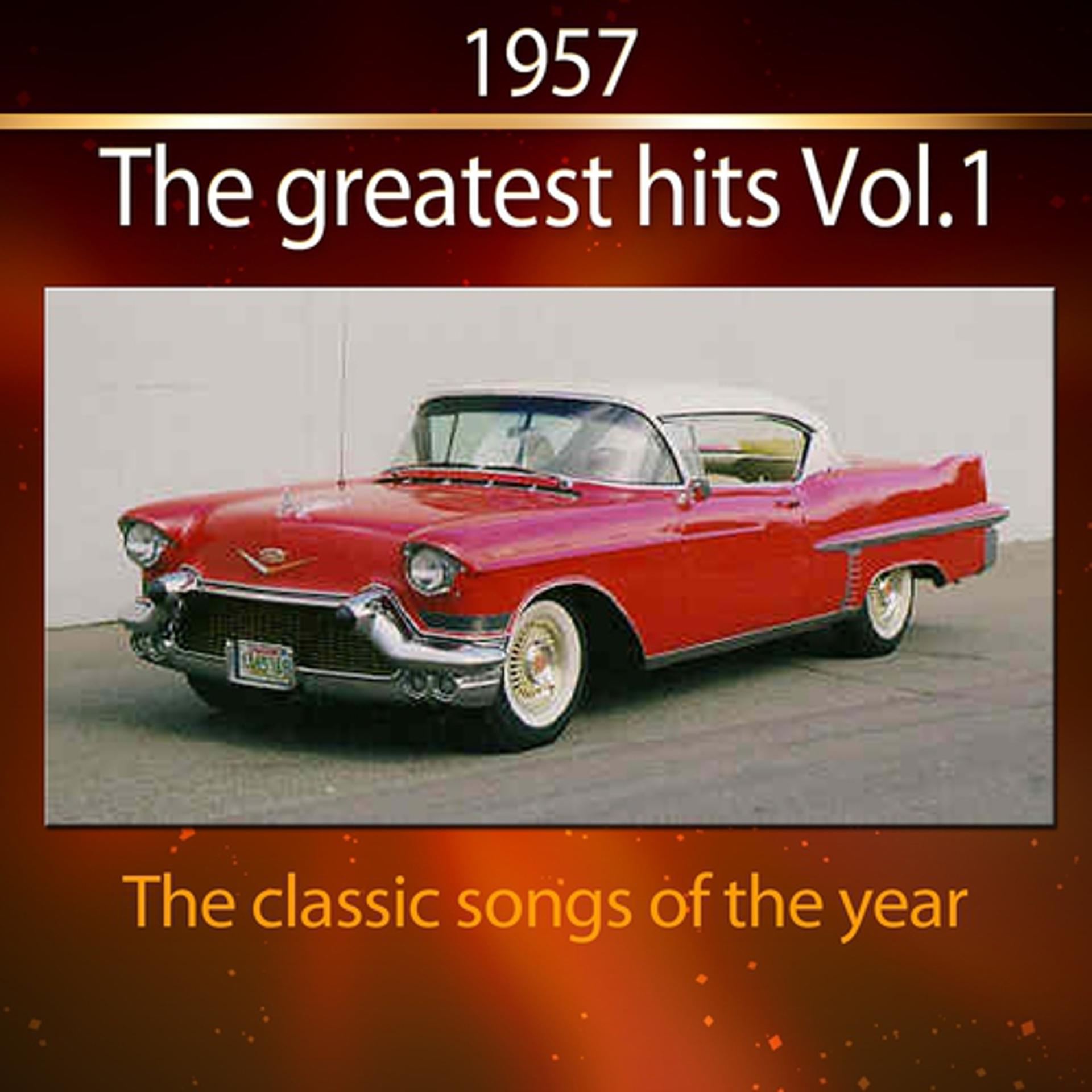 Постер альбома 1957 - The Greatest Hits, Vol. 1