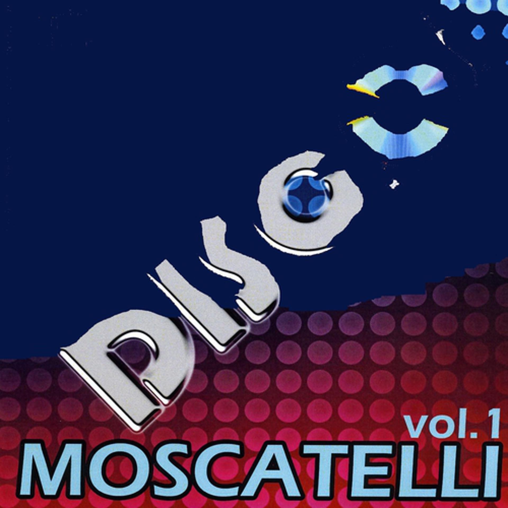 Постер альбома Disco Moscatelli, Vol. 1