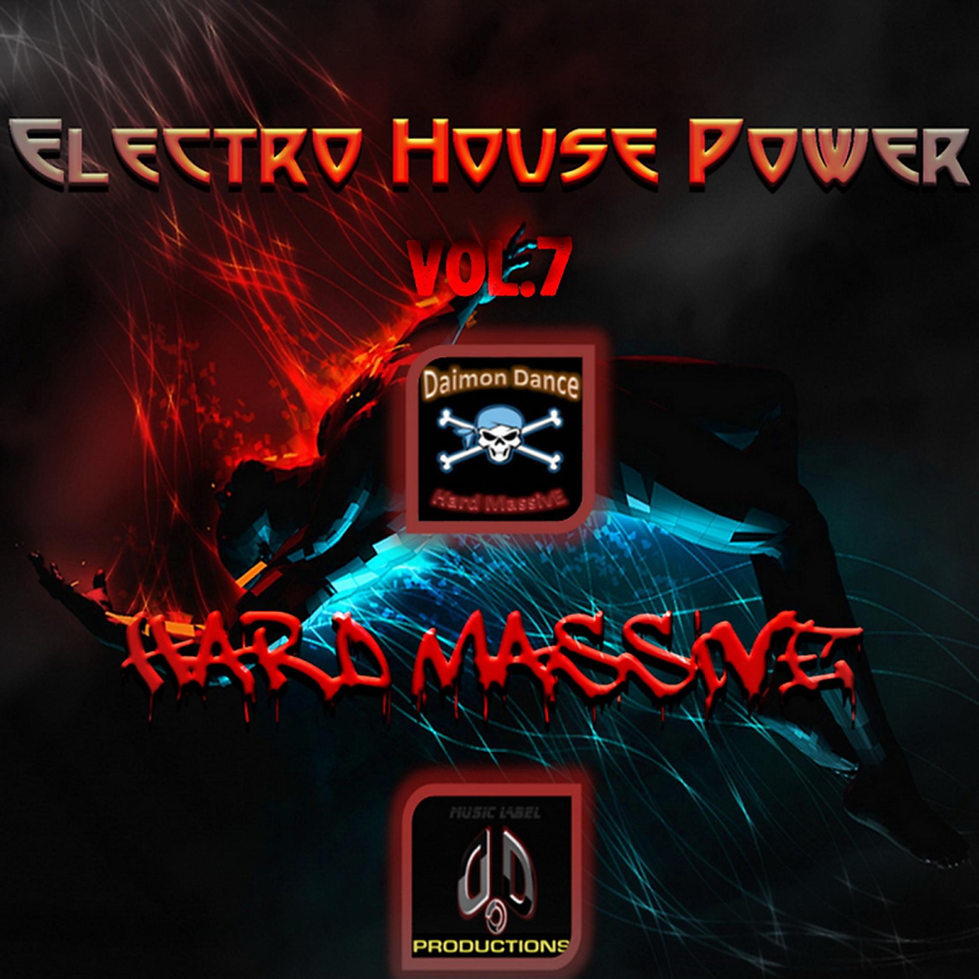 Постер альбома HarD MassivE Electro House Power, Vol. 7