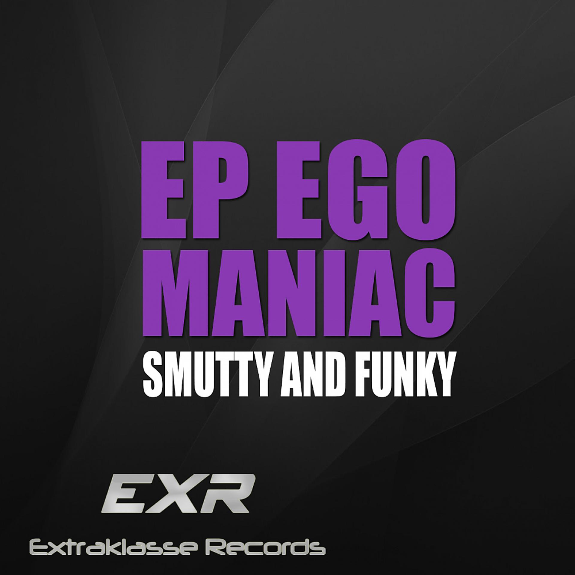 Постер альбома Ego Maniac EP